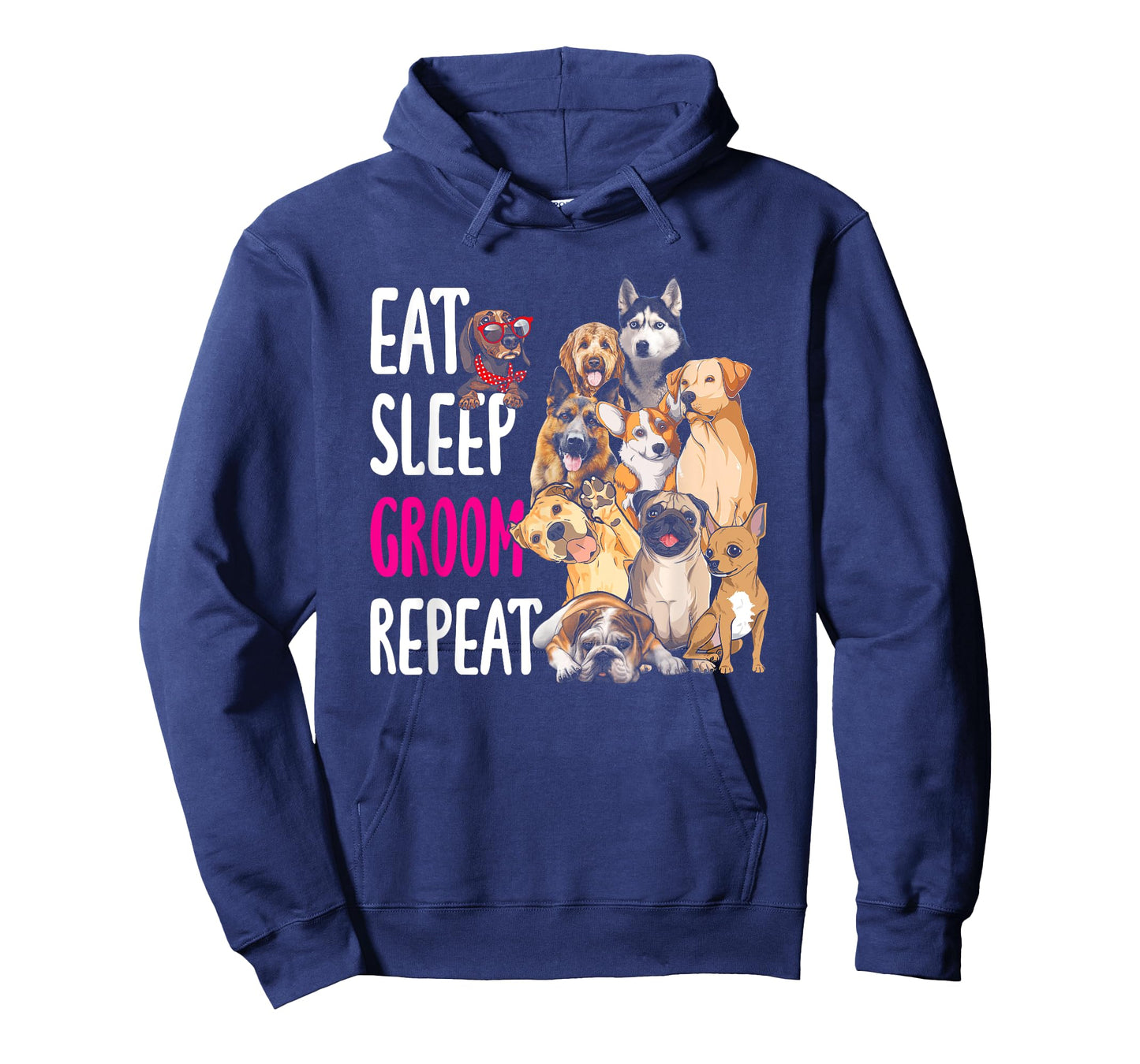 Dog Grooming Groomer Eat Sleep Groom Repeat Men Women Girls Kids T-Shirt