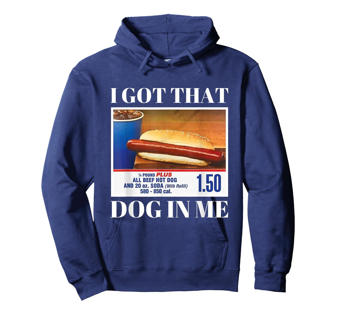 I Got That Dog in Me Funny Hot Dog Men and Women Funny Memes T-Shirt