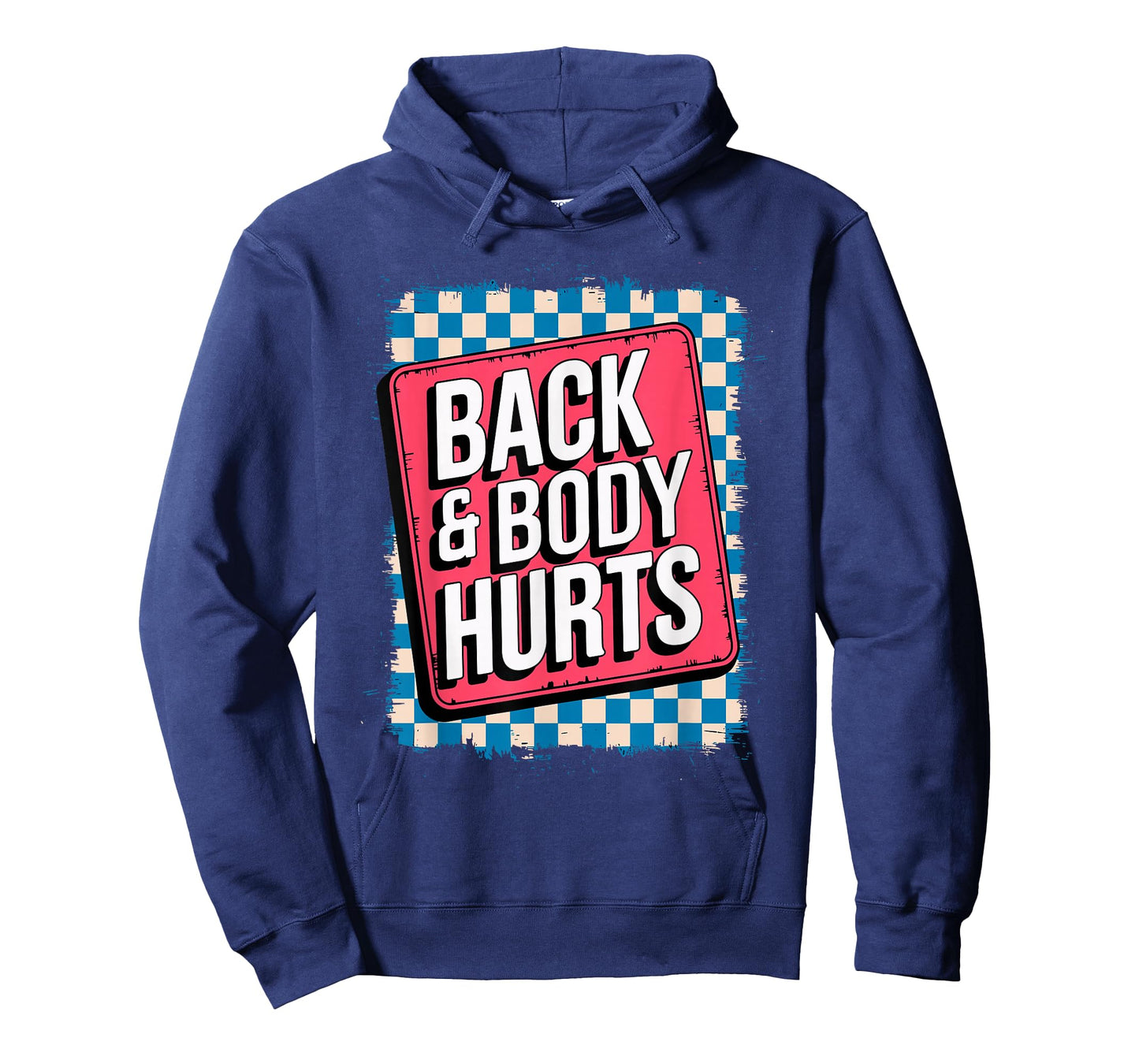 Back & Body Hurts Funny Bodybuilder Joke Gym Weightlifting T-Shirt