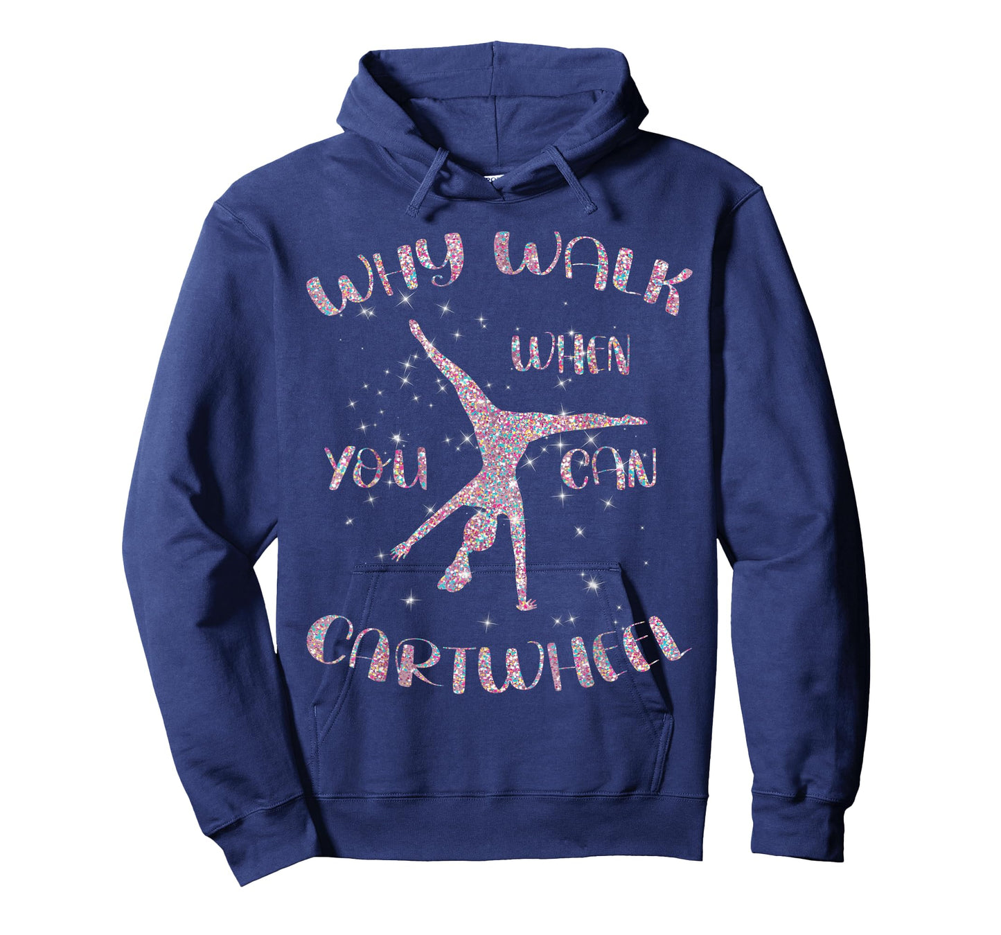 Gymnastics Why Walk When You Can Cartwheel T-Shirt
