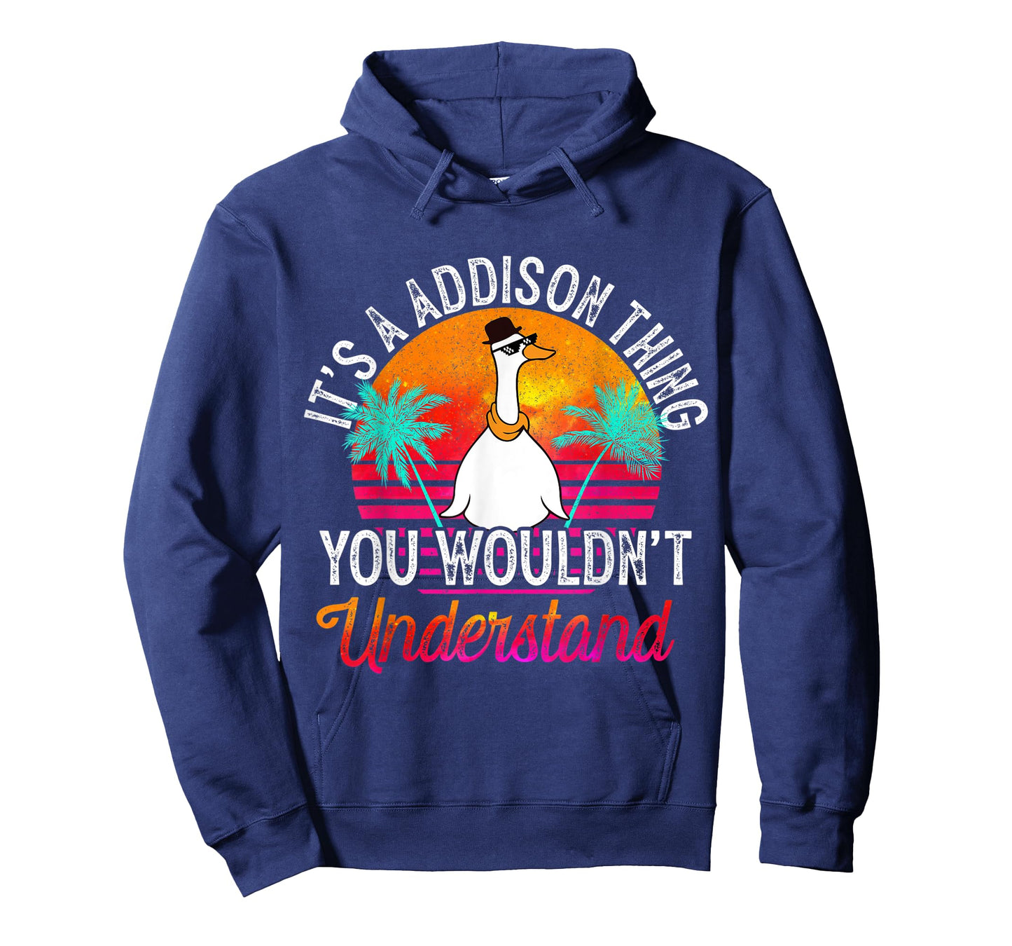 It's A Addison Thing You Wouldn't Understand Funny Addison T-Shirt