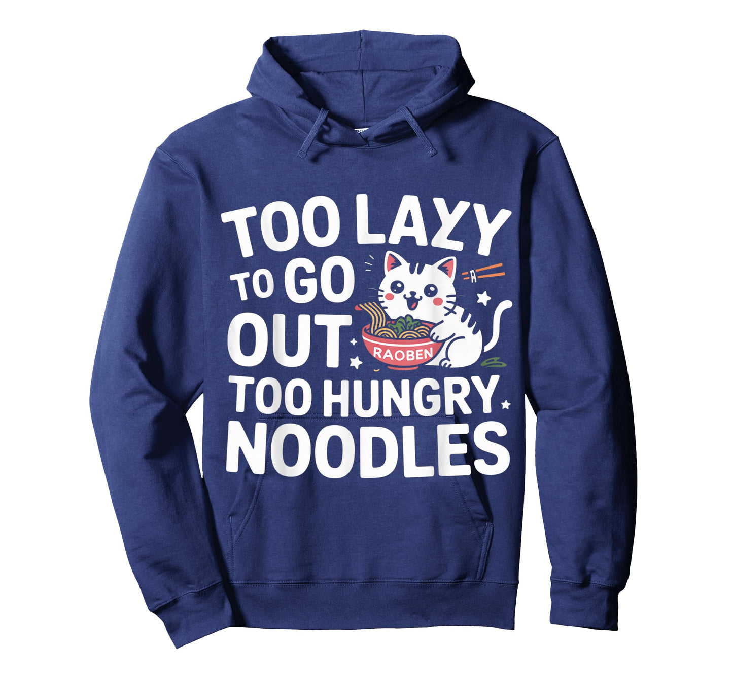 Too Lazy to Go Out Too Hungry Noodles Cat Ramen T-Shirt
