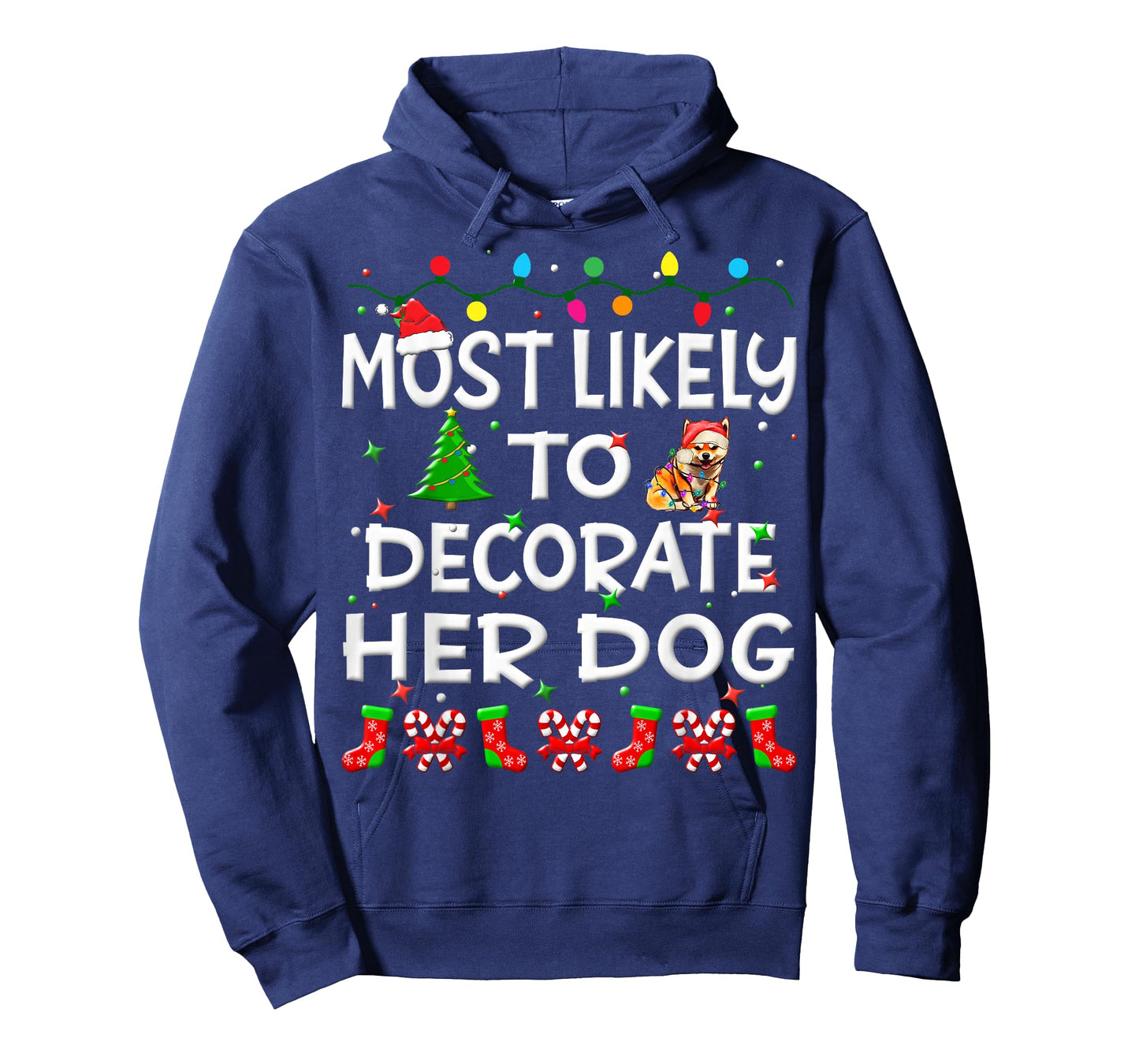 Most Likely To Decorate Her Dog Christmas Family Funny Joy T-Shirt