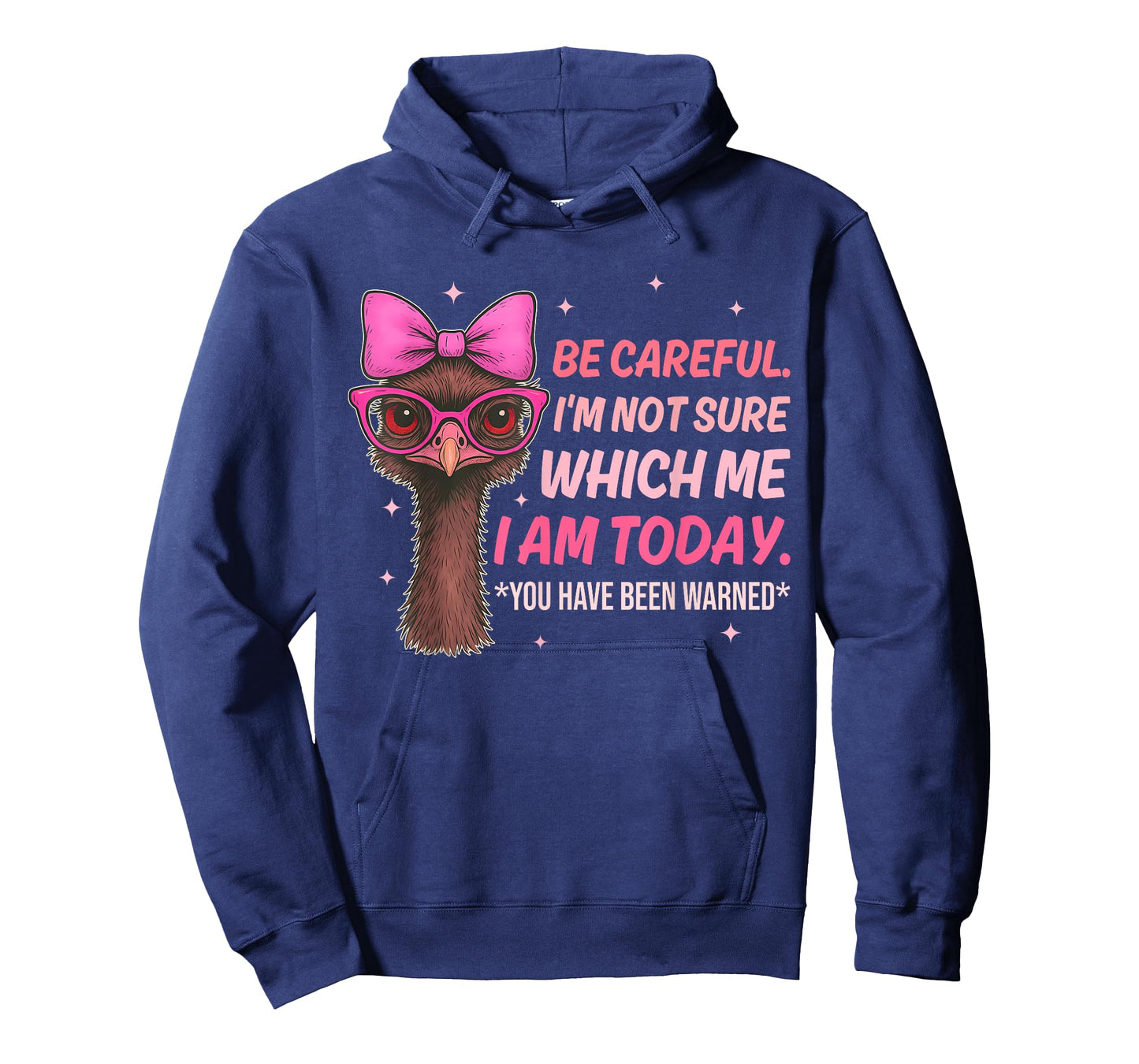 Be Careful. I'm Not Sure Which Me I Am Today Design T-Shirt