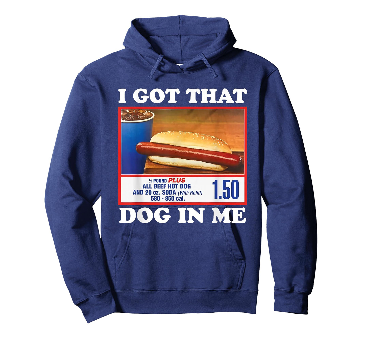 I Got That Dog In Me, Funny Hot Dog Meme T-Shirt