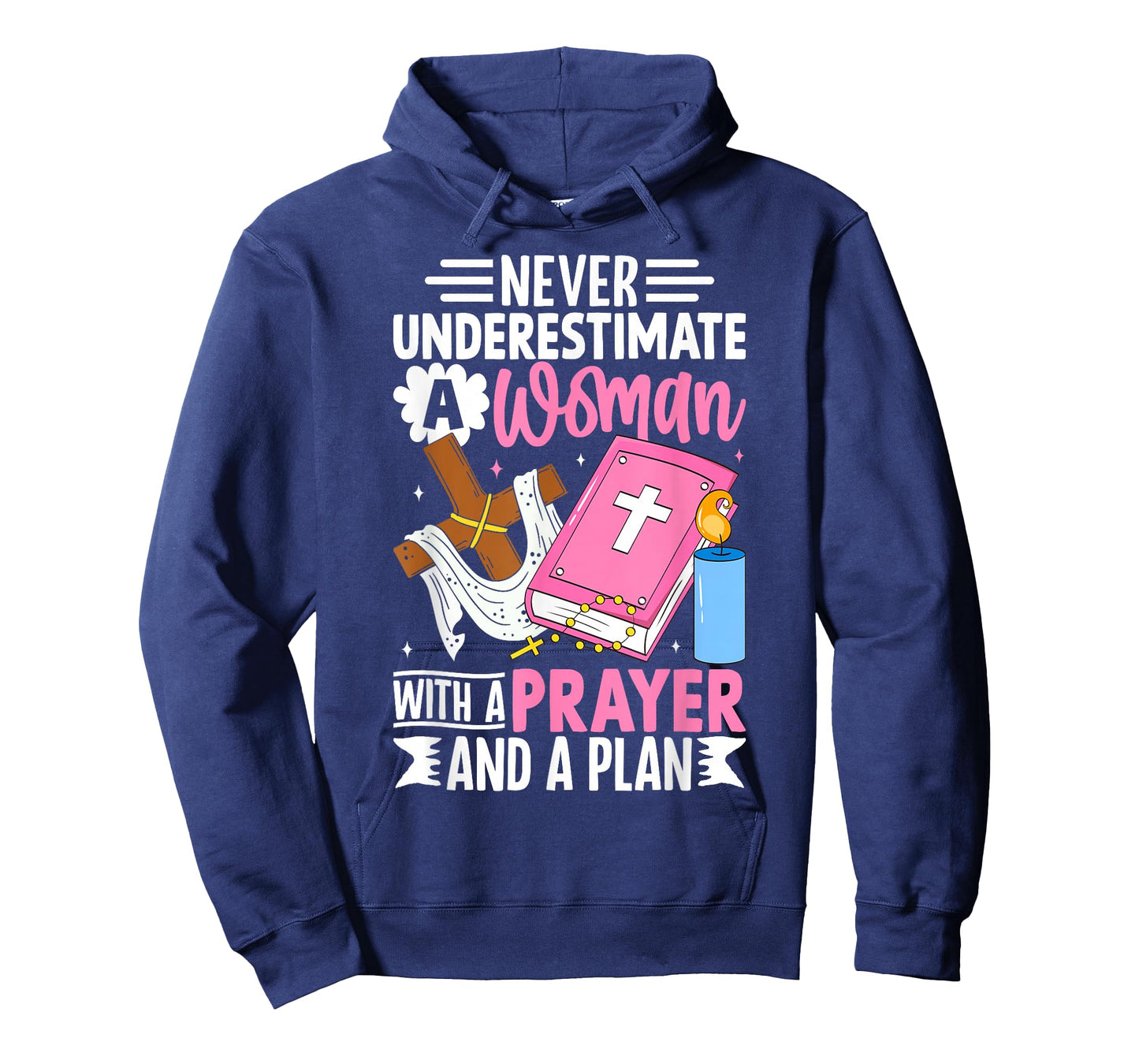 Never Underestimate a Woman With a Prayer and a Plan T-Shirt