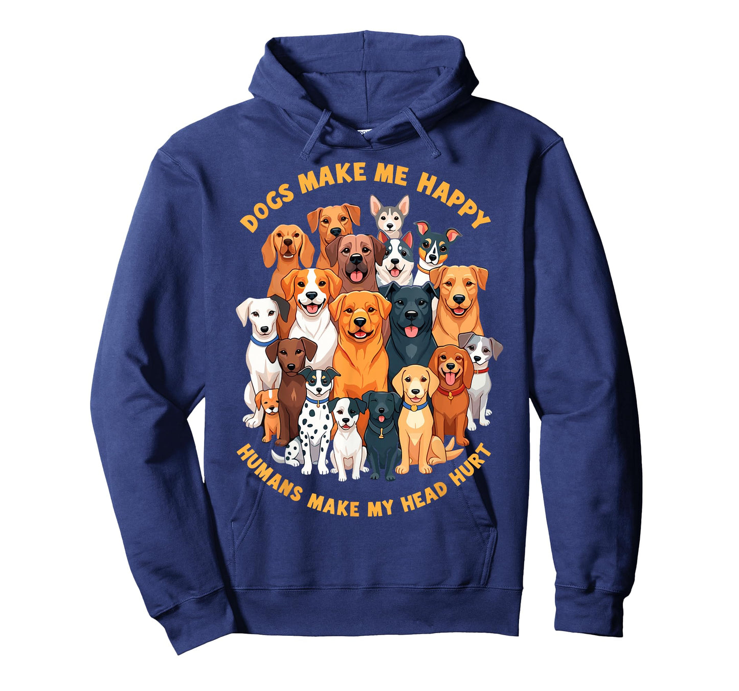 Dogs Make Me Happy Humans Make My Head Hurt Funny Dog Joke T-Shirt