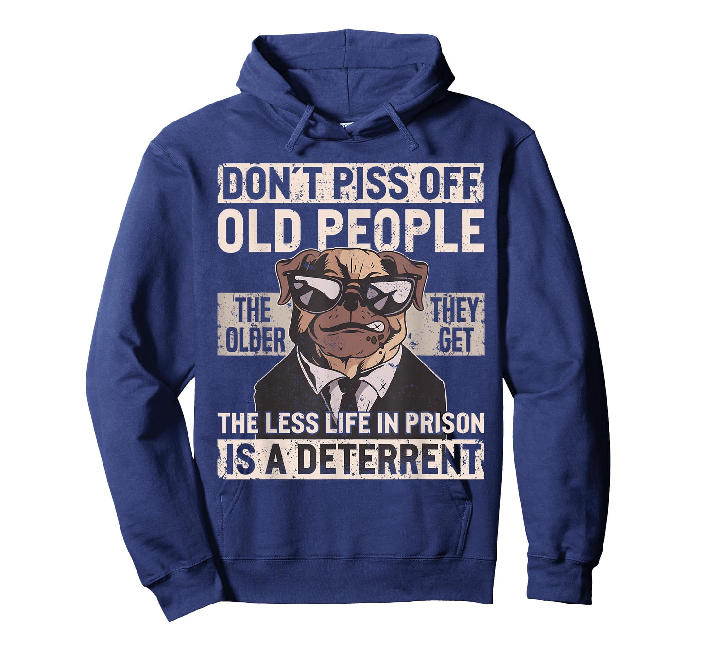 Don´t Piss Off Old People Funny Birthday Dog Graphic T-Shirt for Men Women