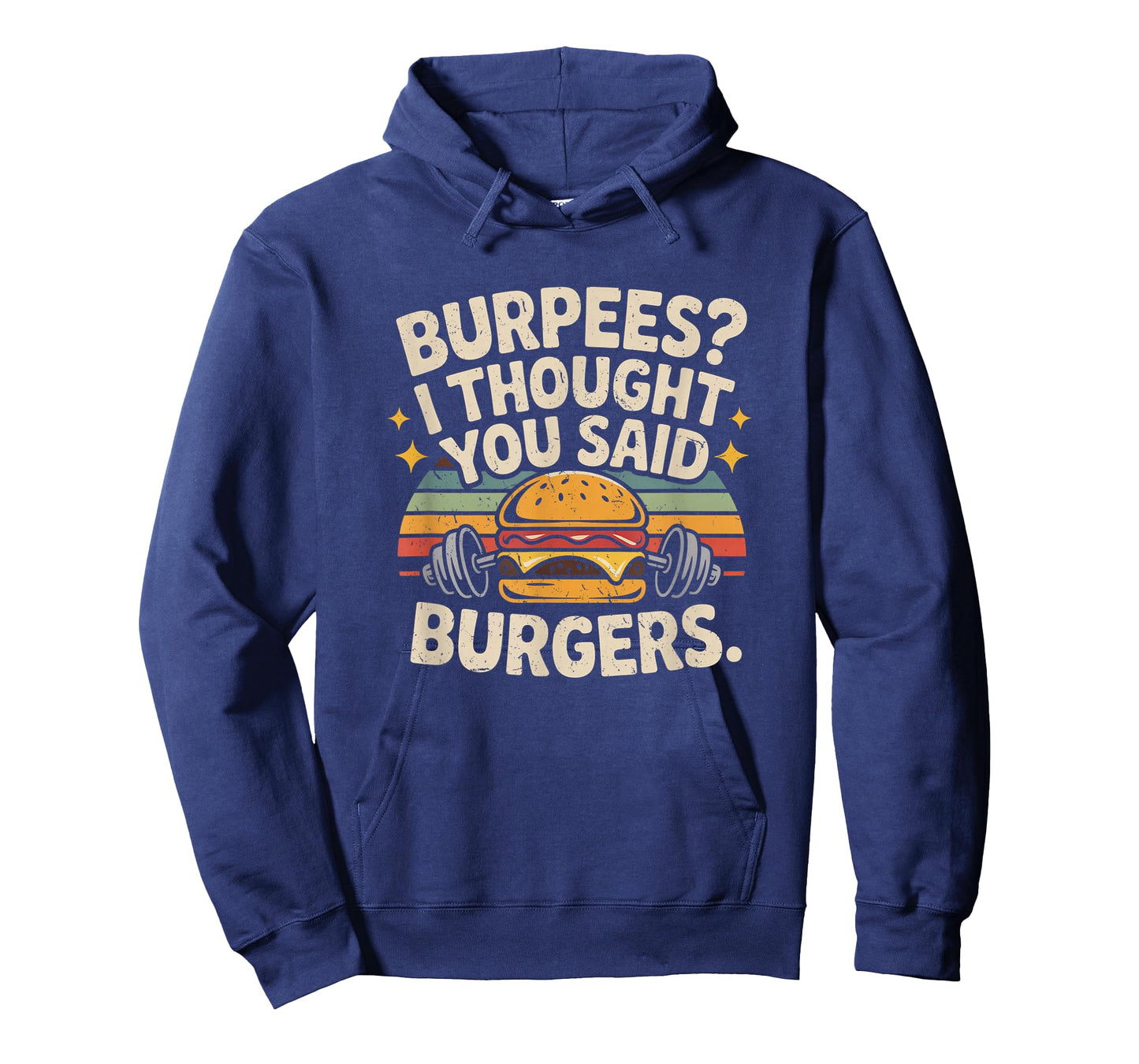 Burpees I Thought You Said Burgers Funny Gym Workout for Men T-Shirt