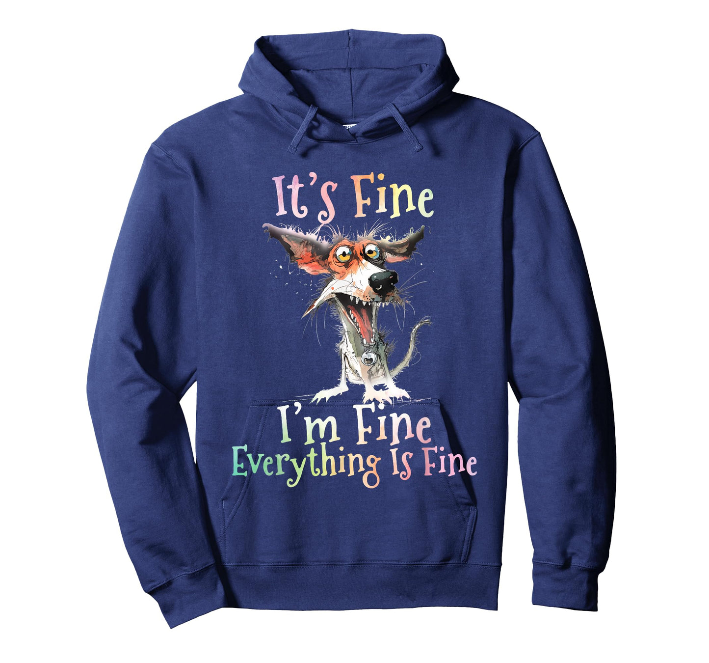 It's Fine I'm Fine Everything Is Fine Colorful Dog T-Shirt