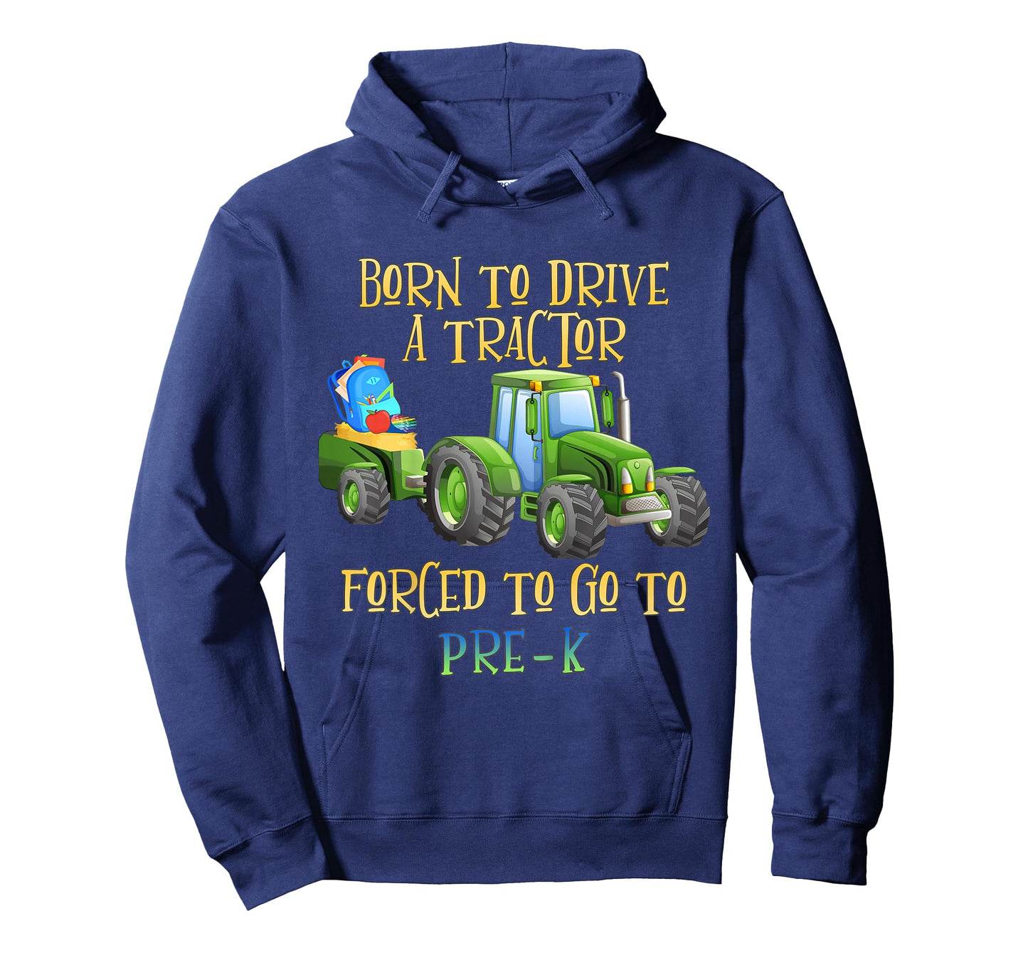 Kids Born to Drive Tractor Forced to Go to Pre-K Kindergarten T-Shirt
