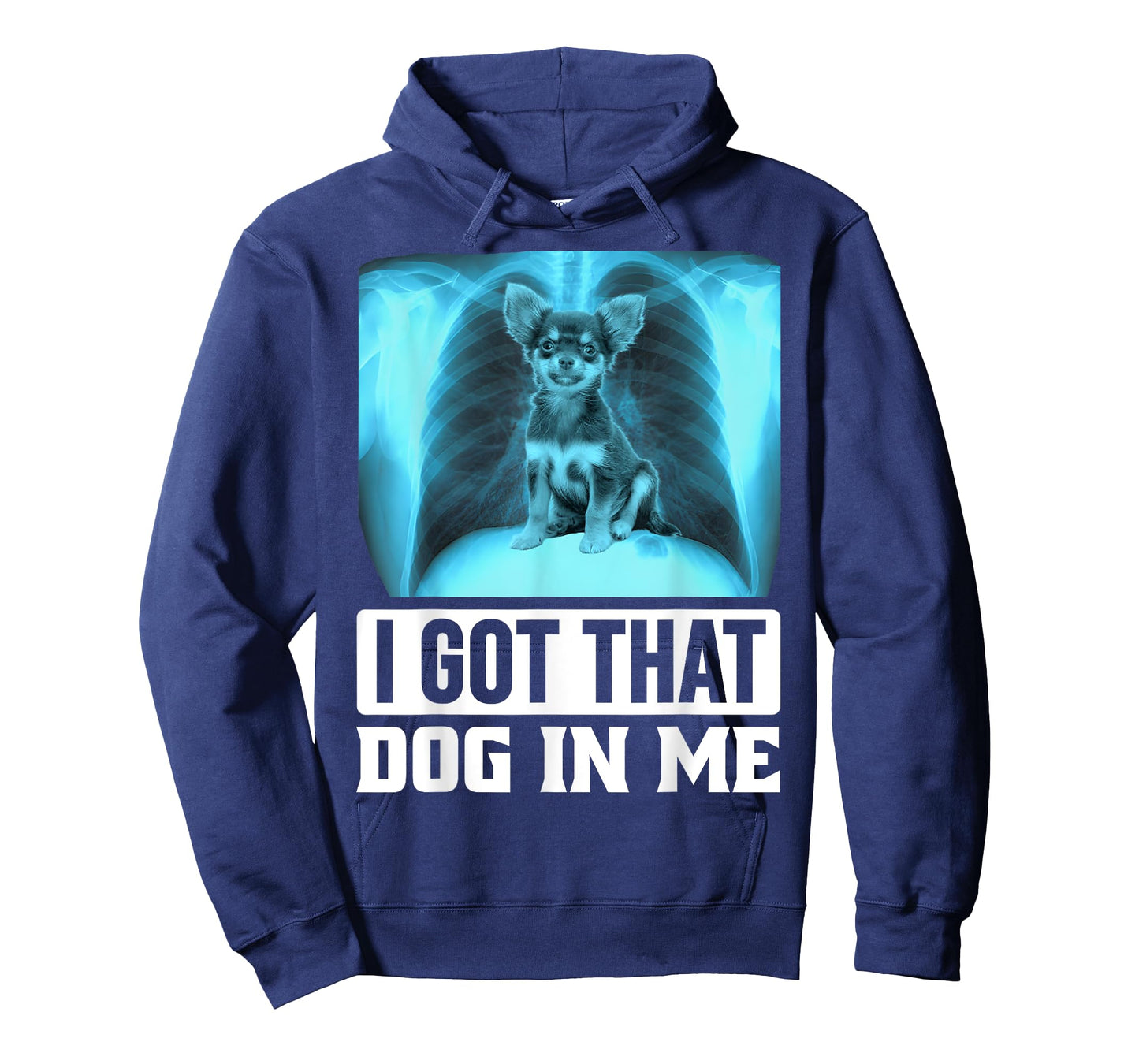 I Got that Dog in Me Funny Chihuahua Dog Meme T-Shirt for Men Women Kids