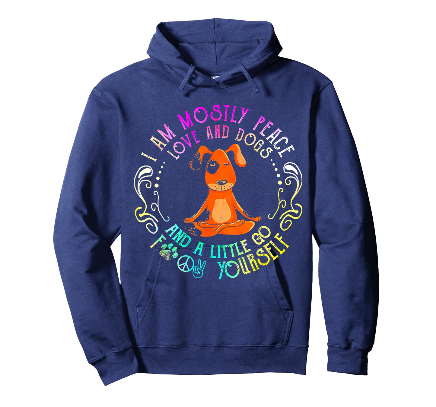 Lovely Dog Saying I Am Mostly Peace Love and Dogs Funny Yoga T-Shirt