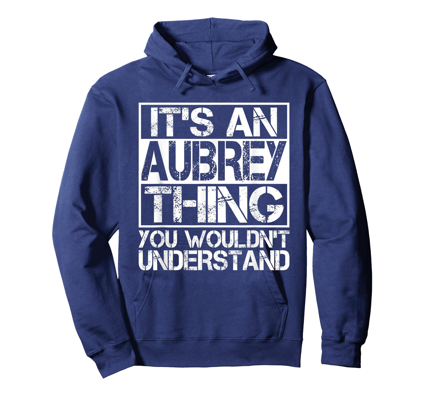 It's An Aubrey Thing You Wouldn't Understand Nickname Name T-Shirt