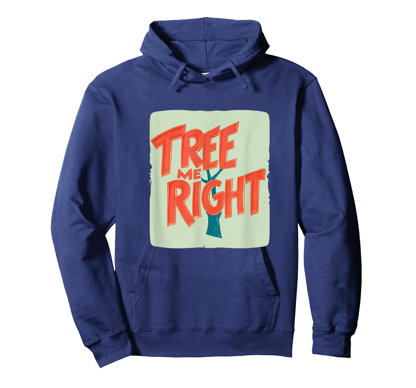 Tree me Right Costume for Man and Woman T-Shirt