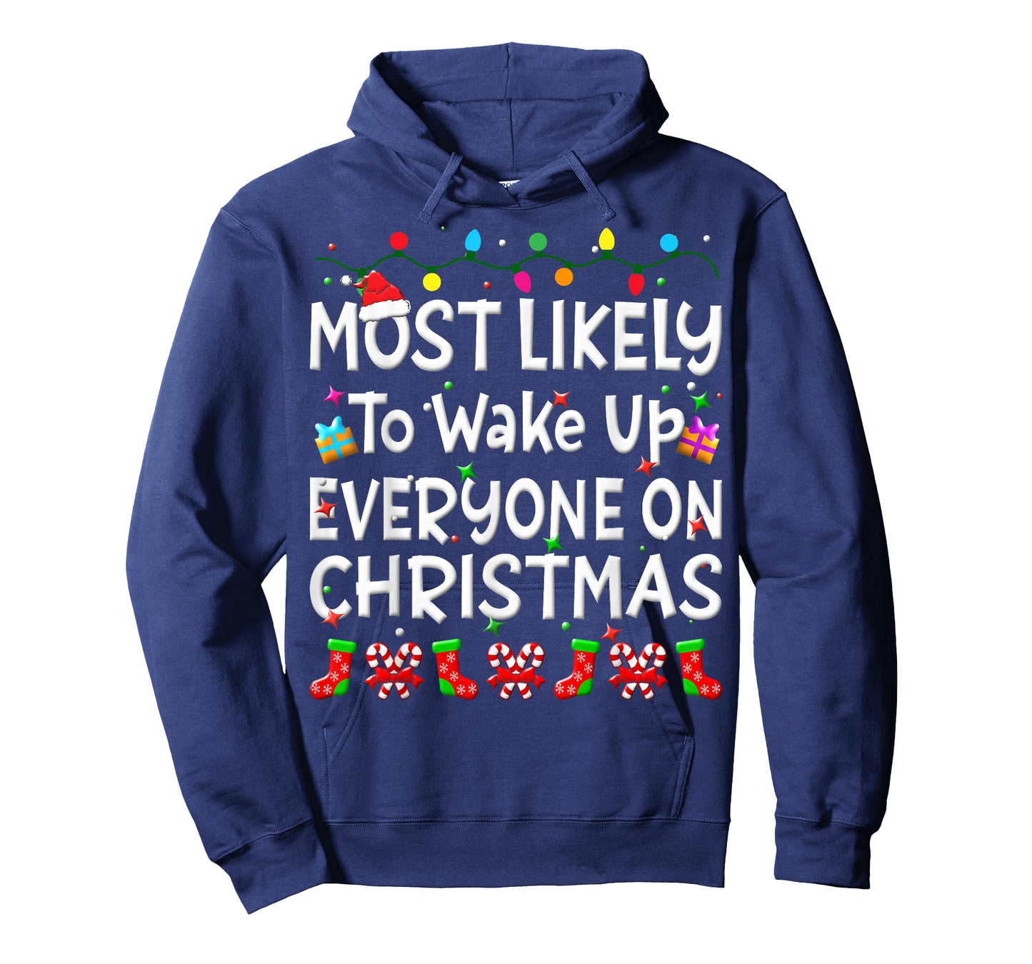 Most Likely To Wakeup Everyone On Christmas Family Funny Joy T-Shirt