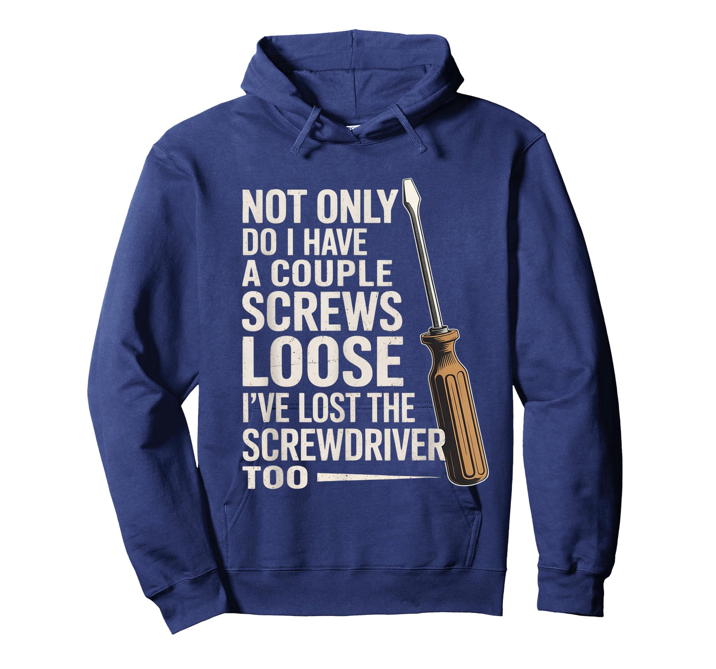 Not Only Do I Have a Couple of Screws Loose Funny Sarcasm T-Shirt