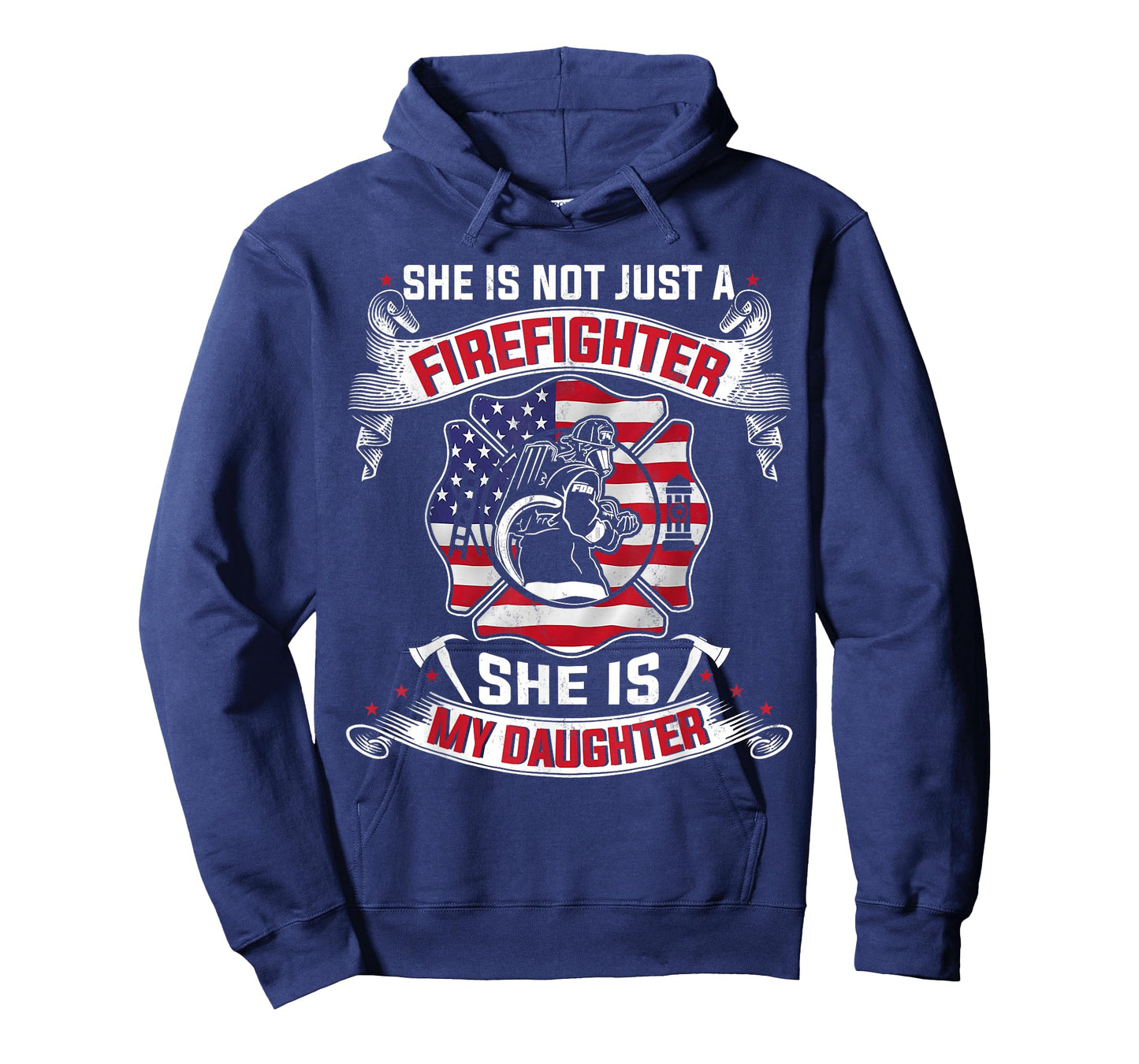 She Is Not Just A Firefighter She Is My Daughter Firefighter T-Shirt