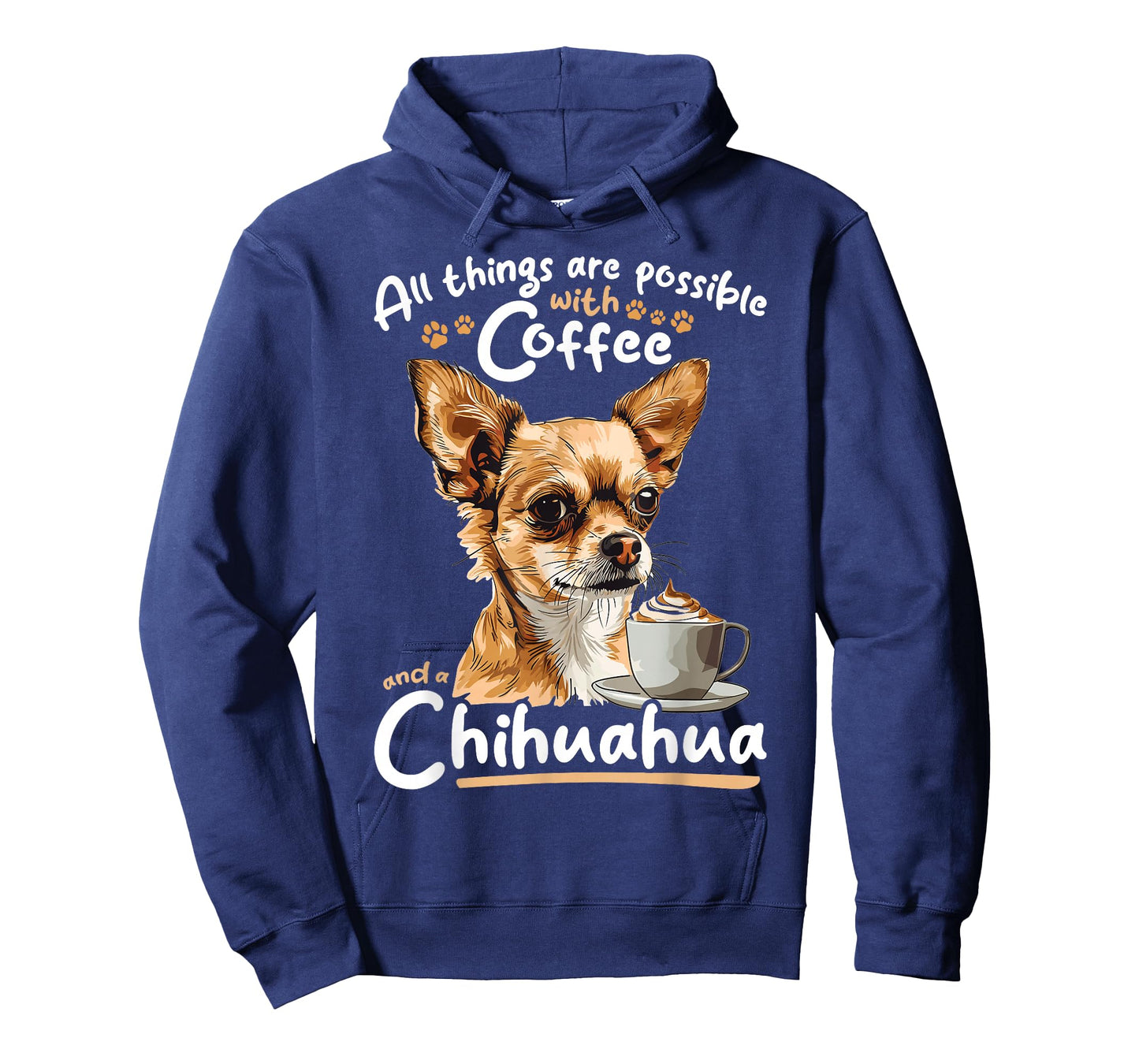 Chihuahua Chiwawa Dog Coffee All Things Are Possible With T-Shirt