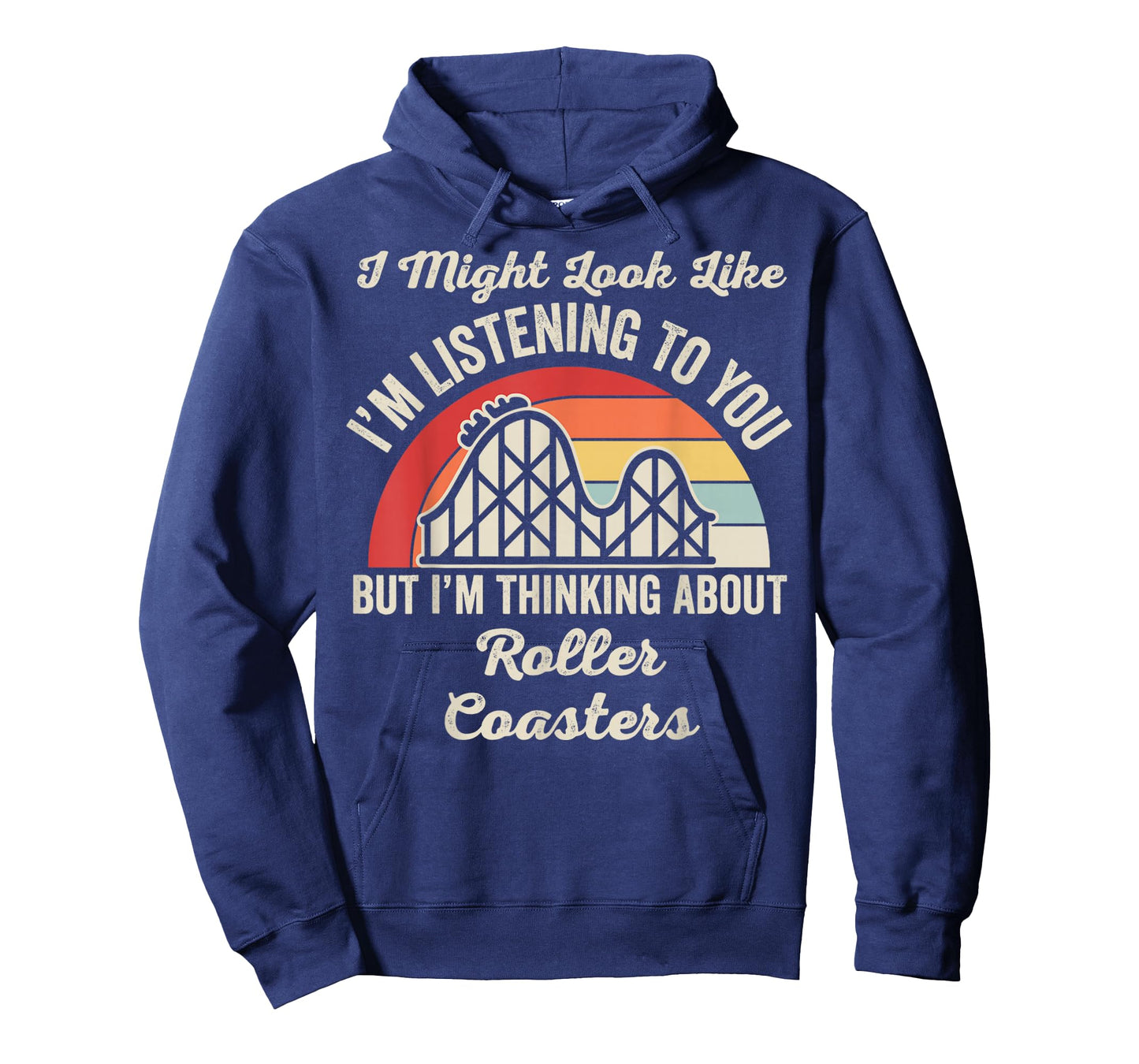 I Might Look Like I'm Listening Roller Coasters T-Shirt