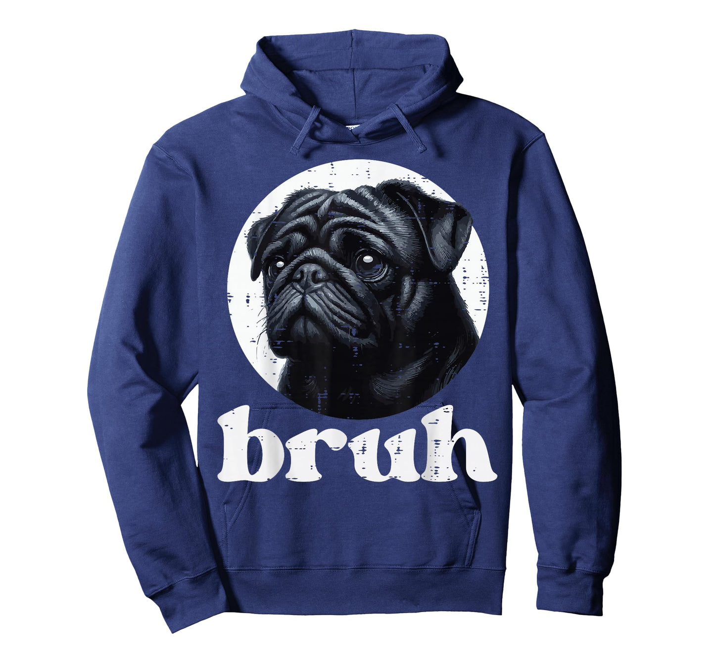 Dog Pug Bruh Funny Saying Meme Slang Humorous Women Men Kids T-Shirt