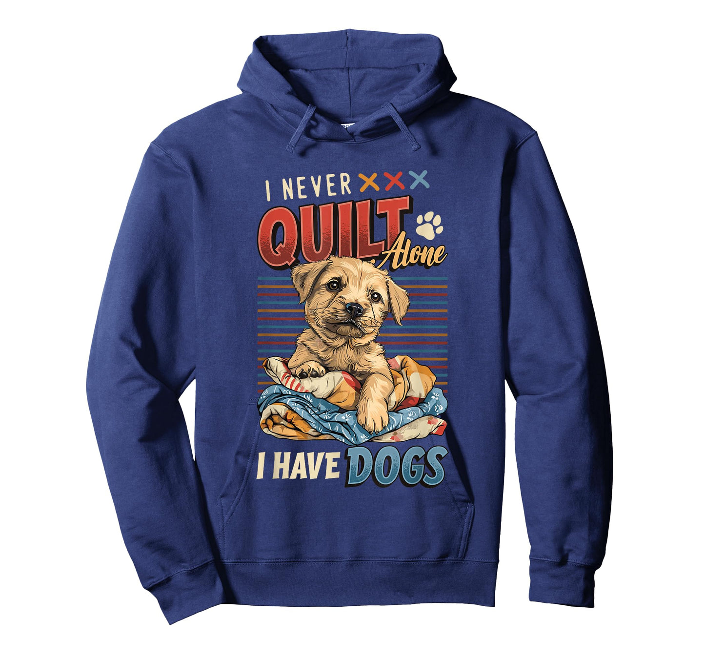 I Never Quilt Alone I Have Dogs Quilting T-Shirt