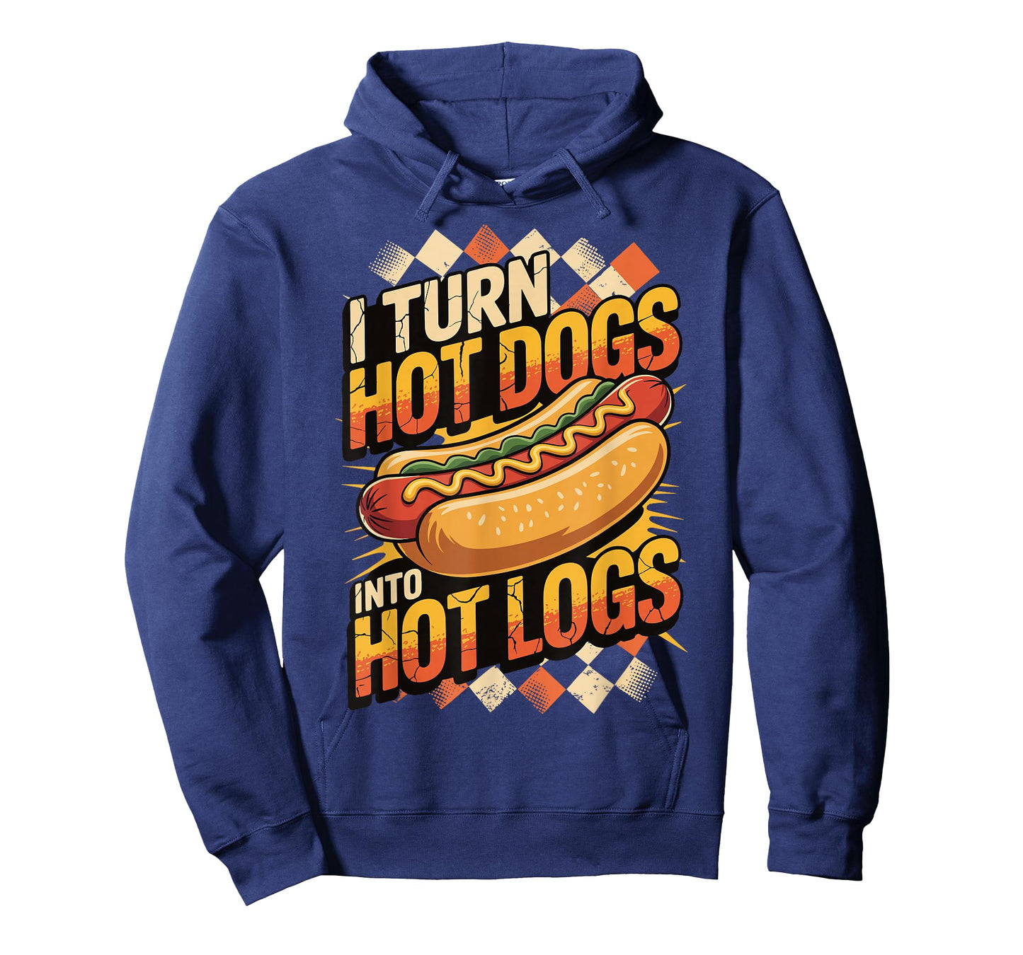 I Turn Hot Dogs Into Hot Logs T-Shirt