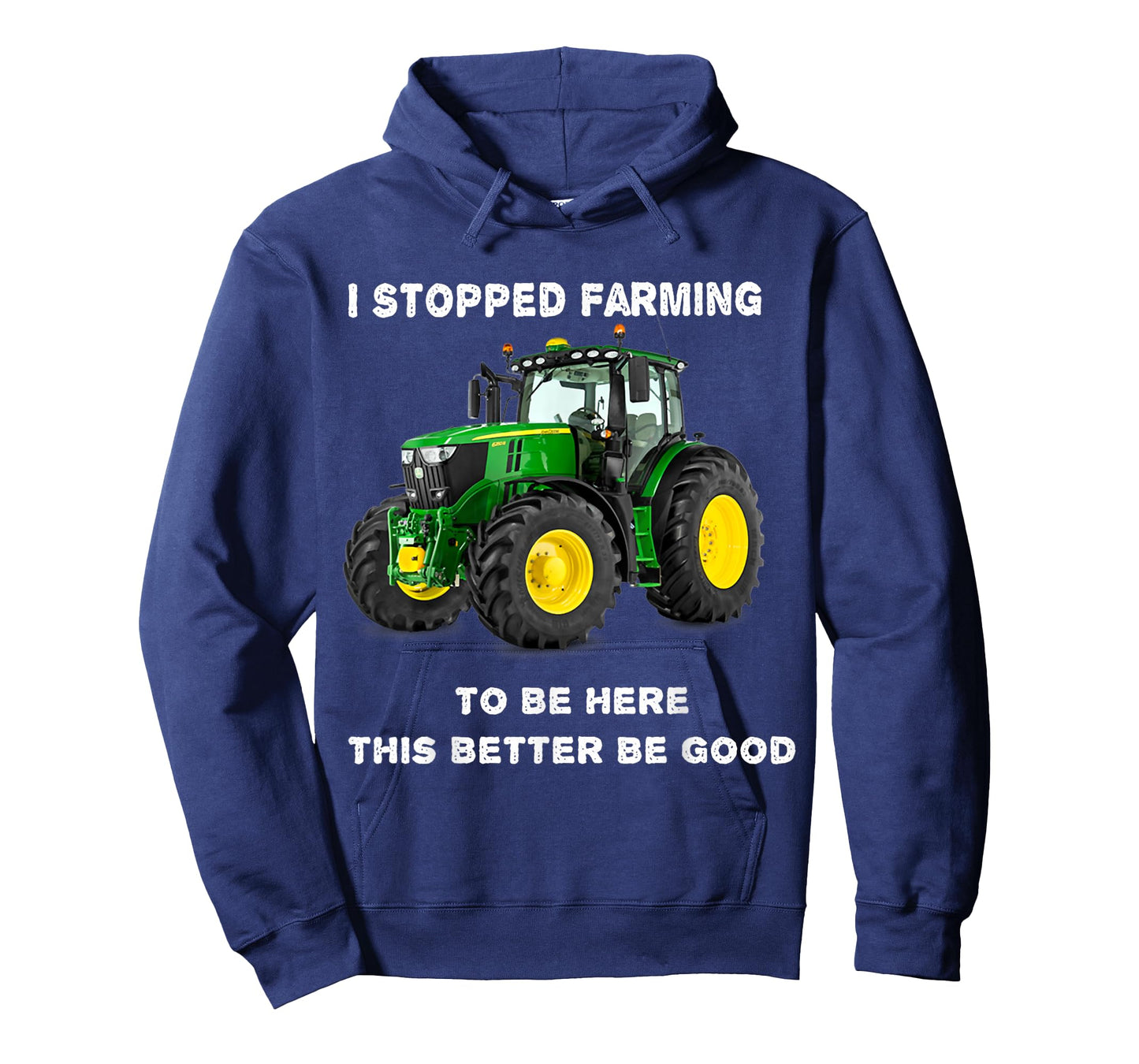 Vintage I Stopped Farming To Be Here This Better Be Good T-Shirt