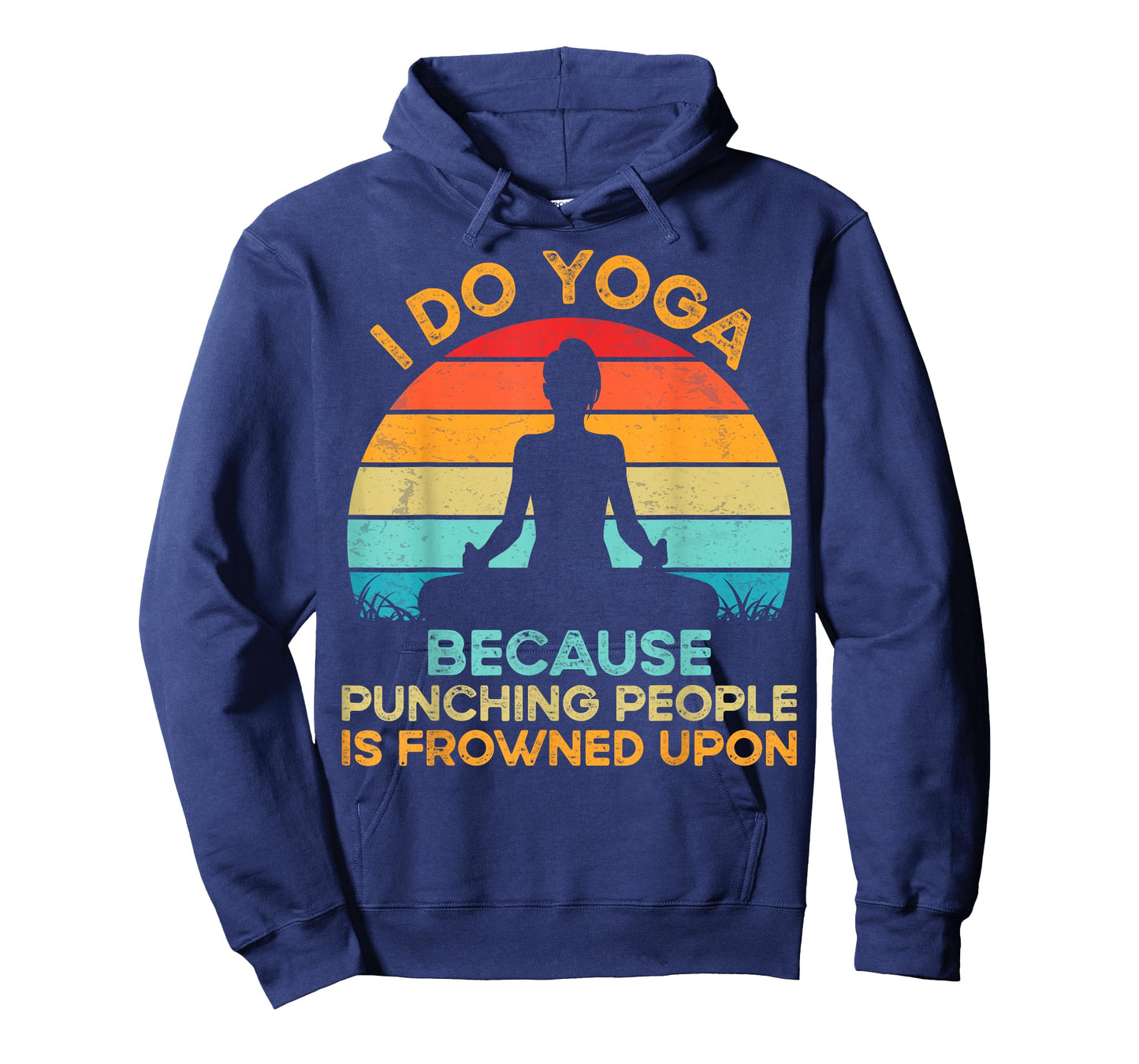 I Do Yoga because Punching People Is Frowned Upon Meditation T-Shirt