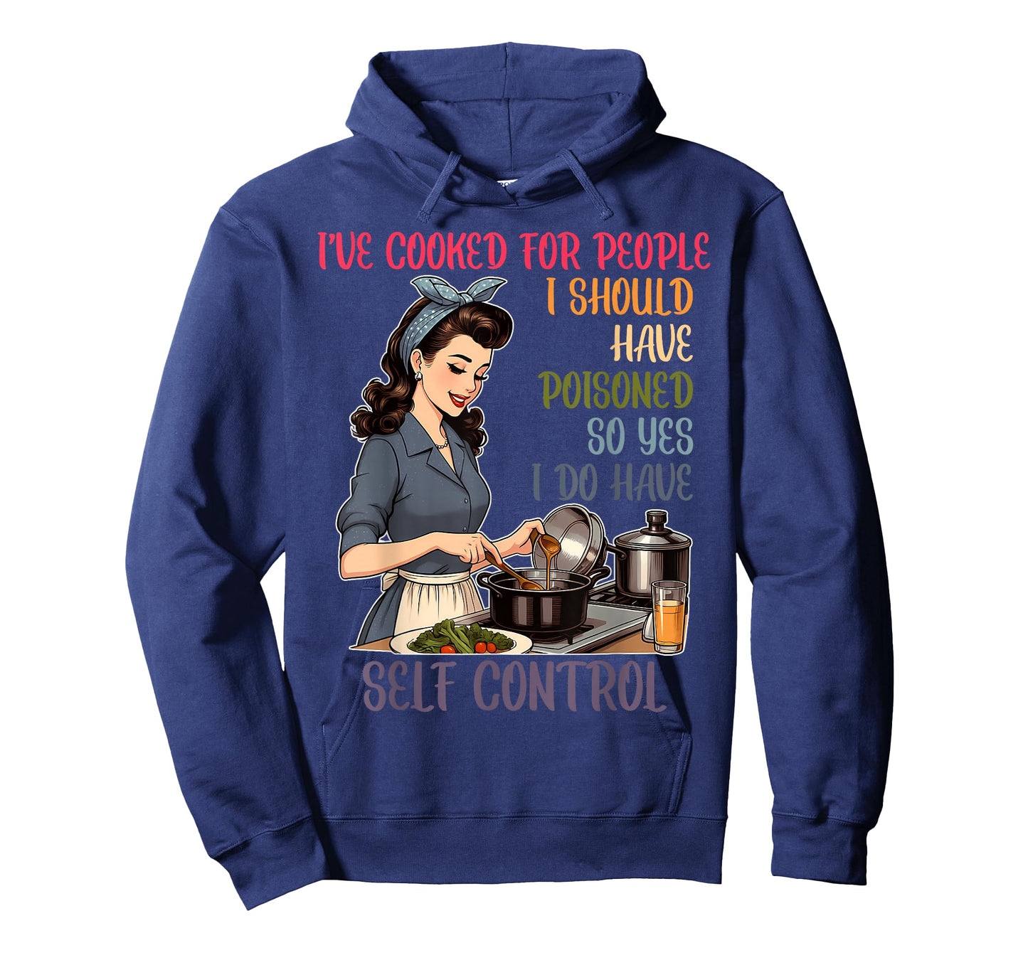 I've Cooked for-People I Should Have Poisoned Funny Design T-Shirt