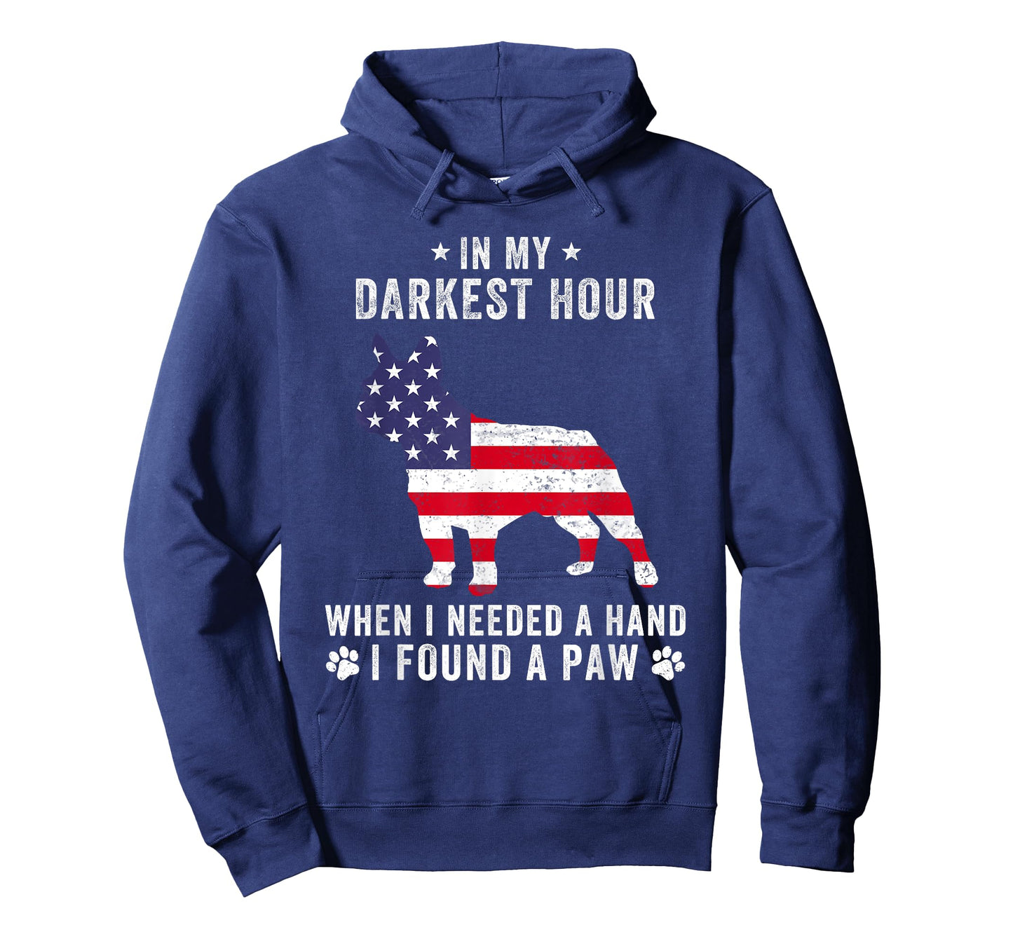 In My Darkest Hour I Found A Paw Funny French Bulldog Owner Men Women T-Shirt