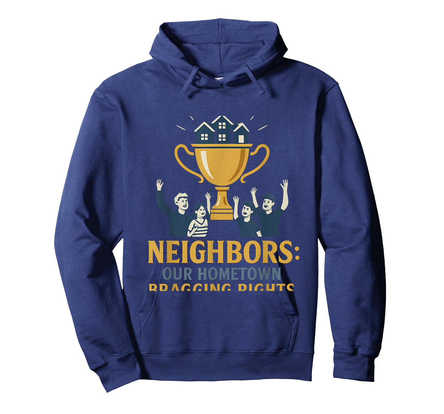 Neighbors: Our Hometown Bragging Rights Trophy Pride T-Shirt
