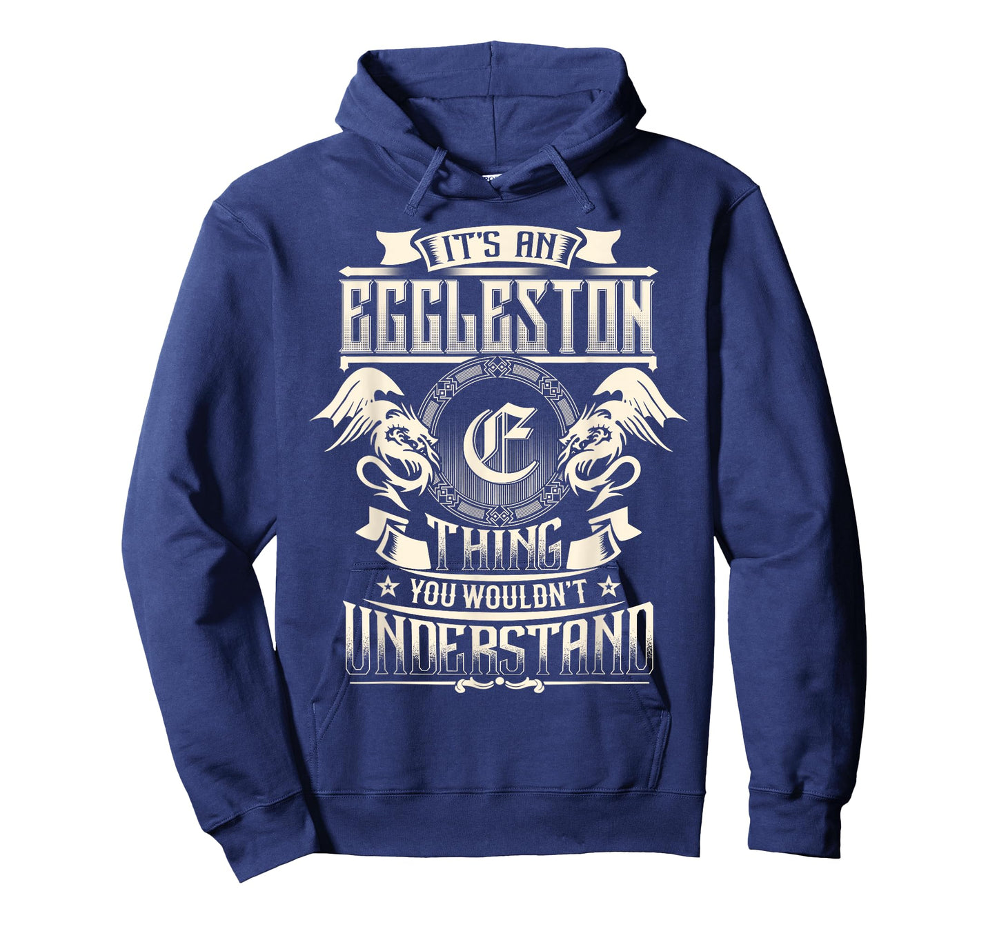 It's An EGGLESTON Thing You Wouldn't Understand Family Name T-Shirt