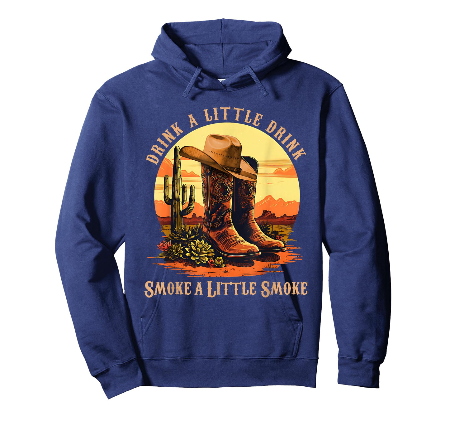 Drink A Little Drink, Smoke A Little Smoke Retro Cowboy Hat T-Shirt