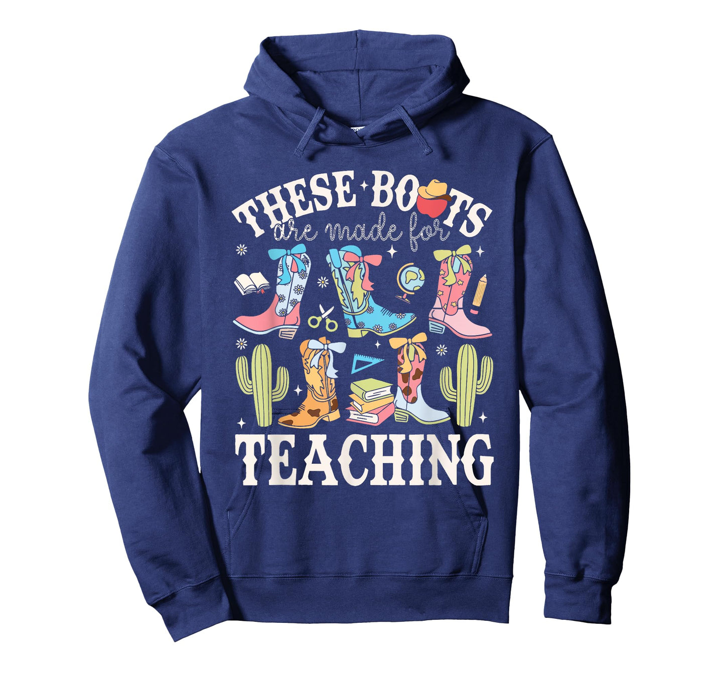 These Boots Are Made For Teaching Western Cowgirl Teacher T-Shirt