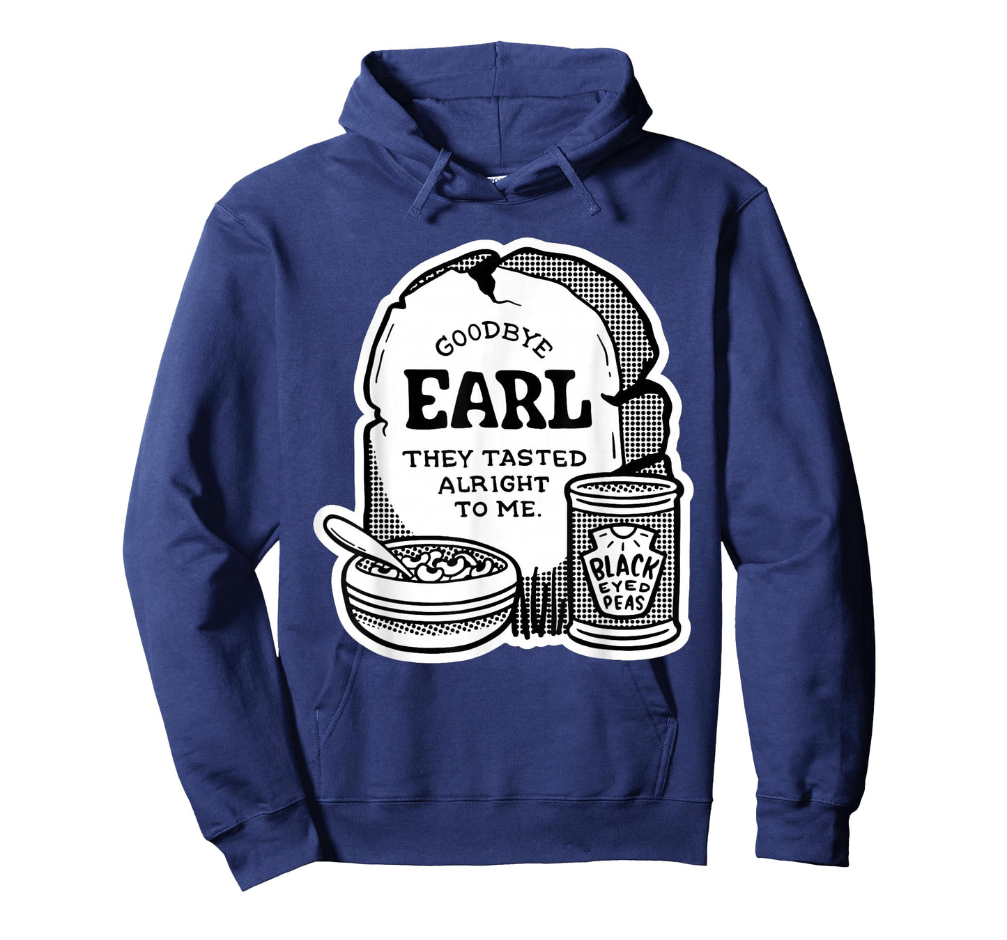 Goodbye Earl | Some Of Youl Don't Know What Happened To Earl T-Shirt