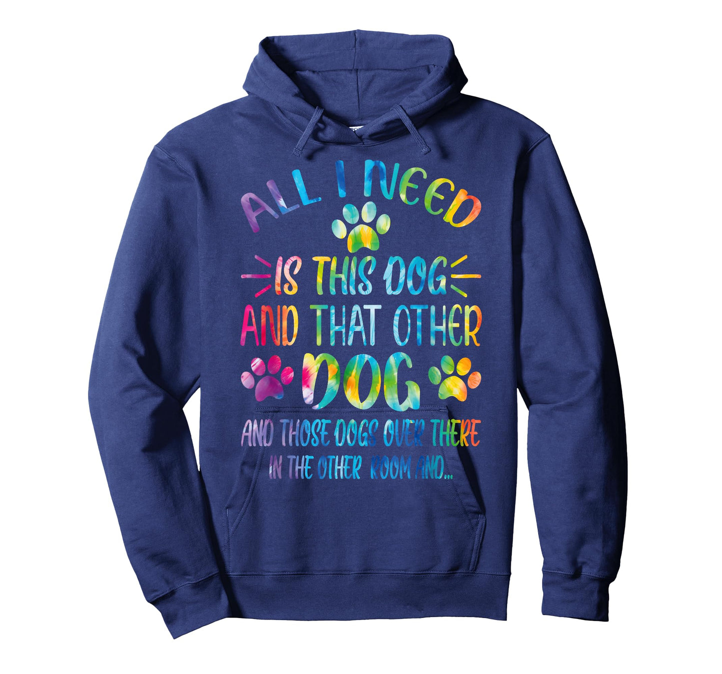 All I Need is This Dog and That Other Dogs Dog Lover T-Shirt