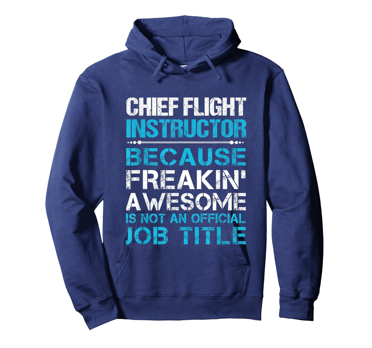 Chief Flight Instructor - Freaking Awesome T-Shirt