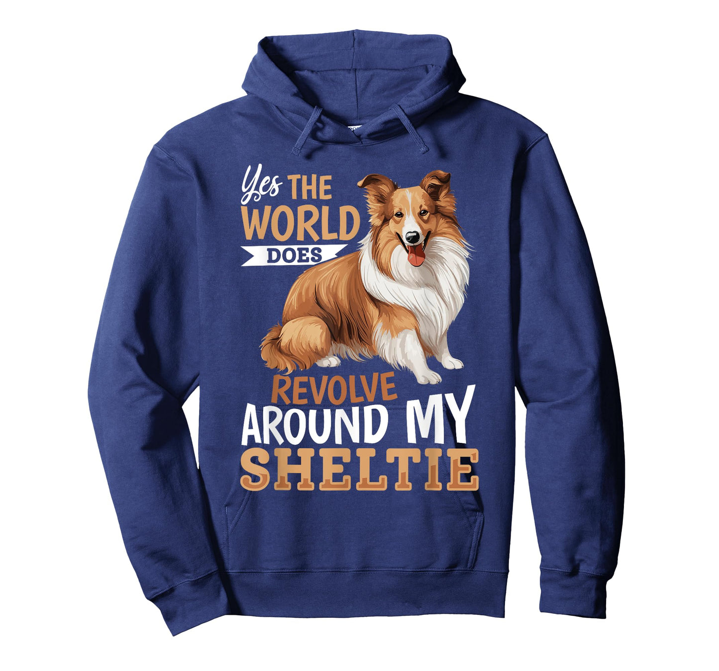 Shetland Sheepdog Dog Sheltie - Yes, the world does revolve T-Shirt