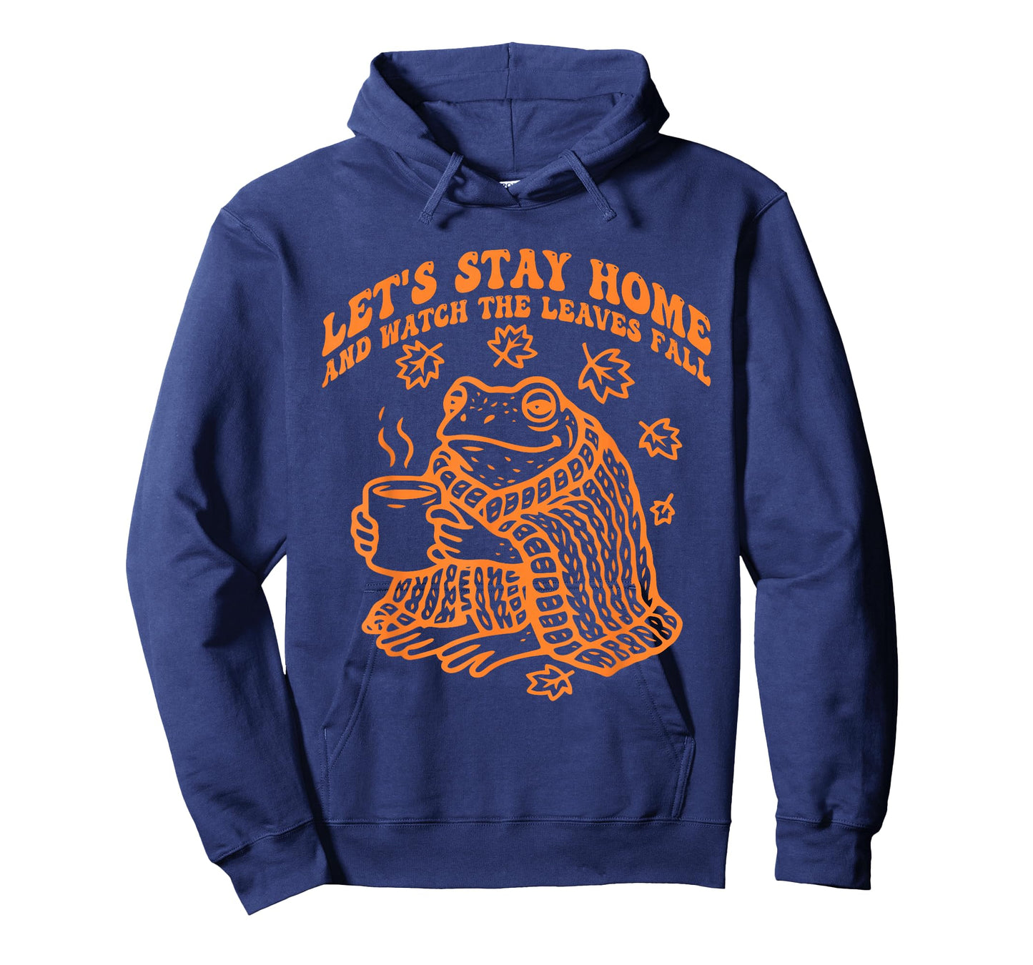 Let's Stay Home and Watch The Leaves Fall T-Shirt