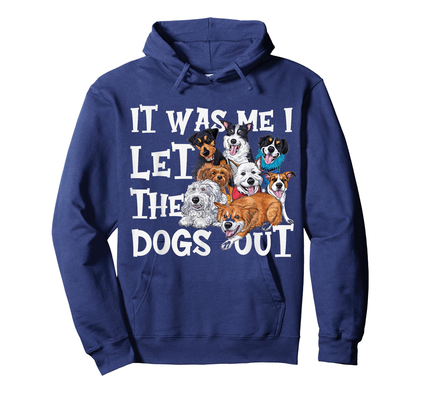 Funny Dog Lover Present It was Me I let the Dogs Out Joke T-Shirt