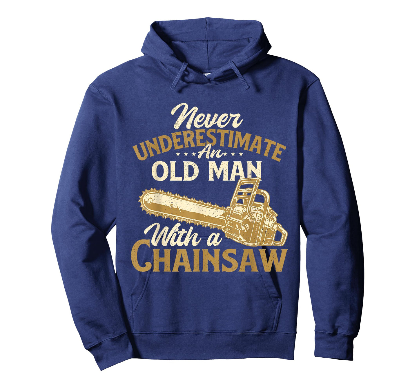 Never Underestimate An Old Man - Lumberjack Logger Chainsaw T-Shirt