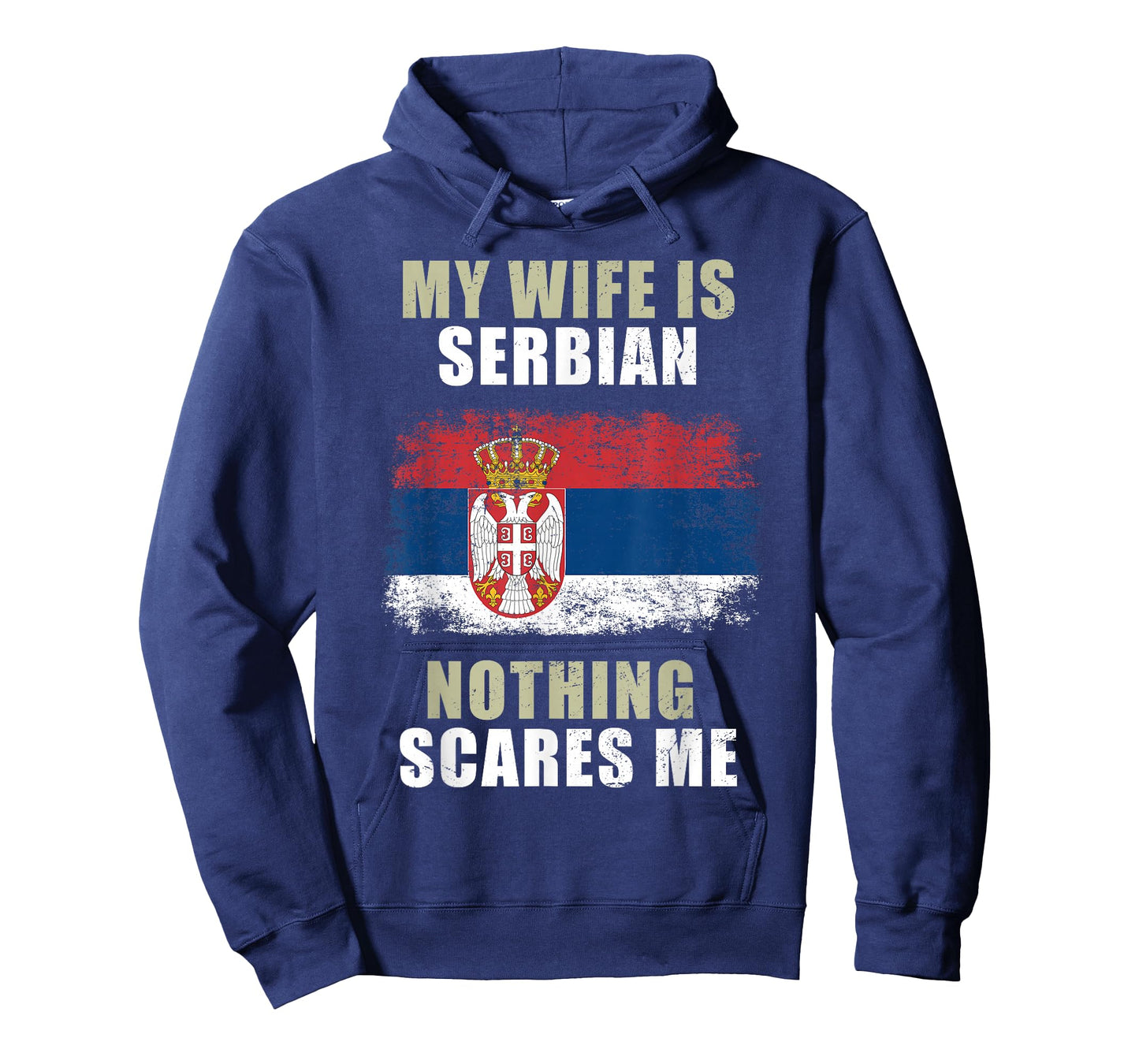 My Wife Is Serbian Nothing Scares Me T-Shirt