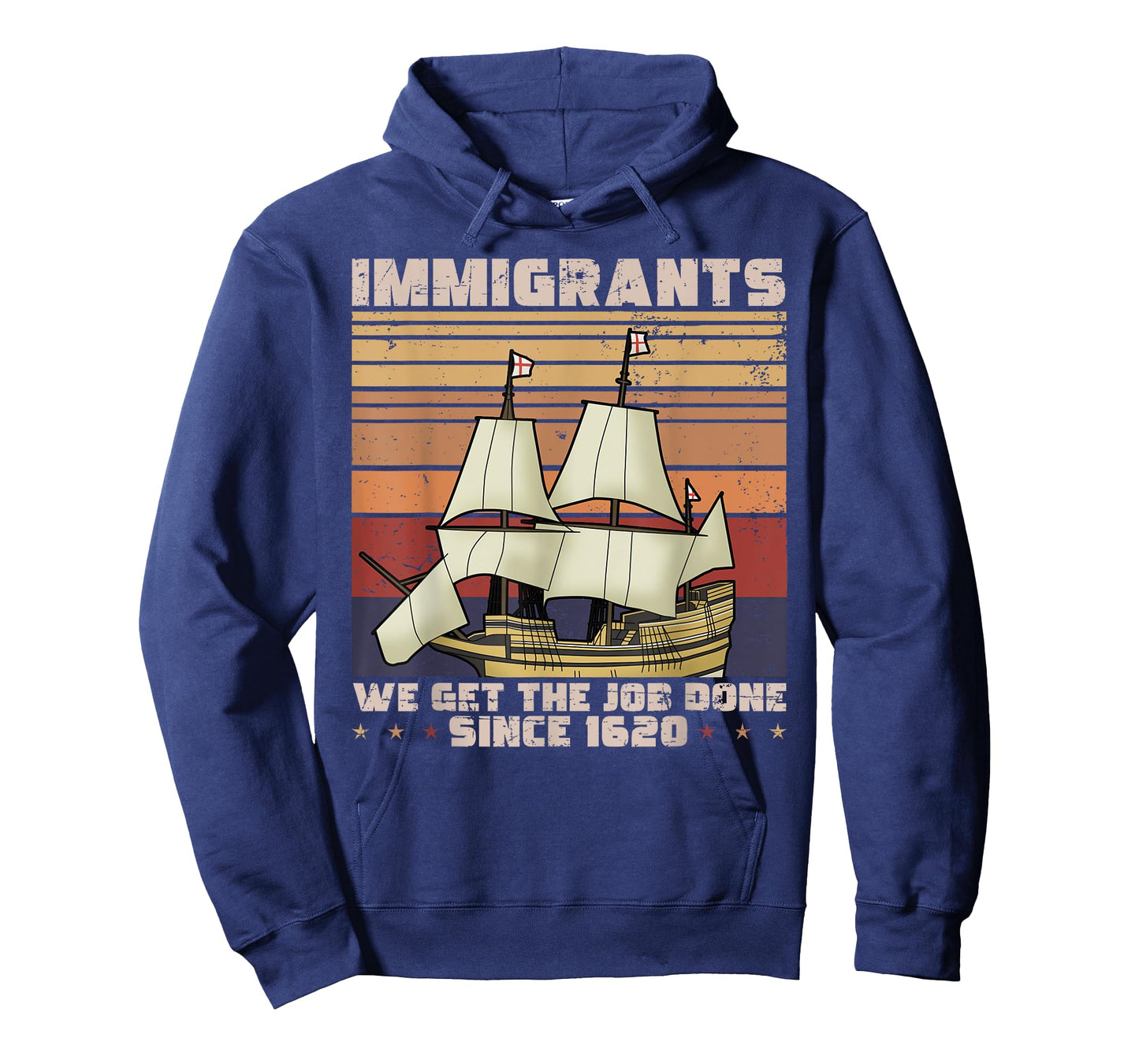 Immigrants We get the job done since 1620 - Mayflower Ship T-Shirt