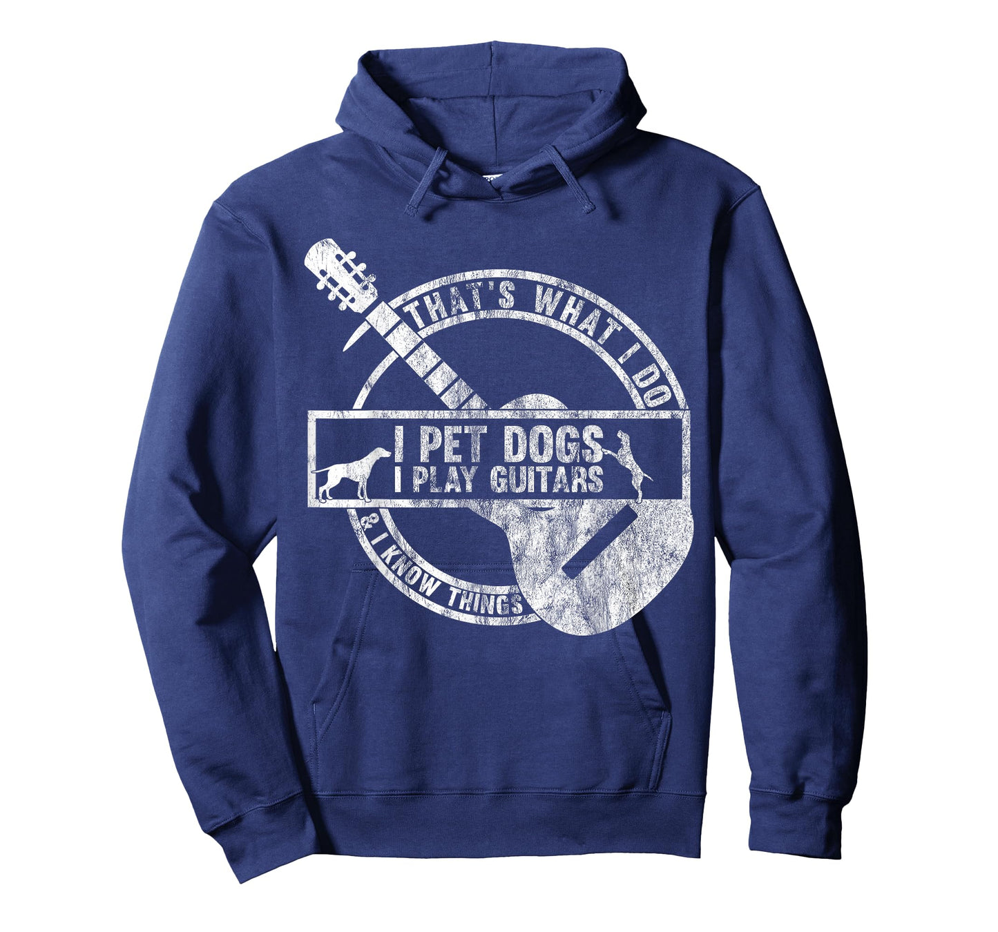 That's What I Do I Pet Dogs I Play Guitars And I Know Things T-Shirt