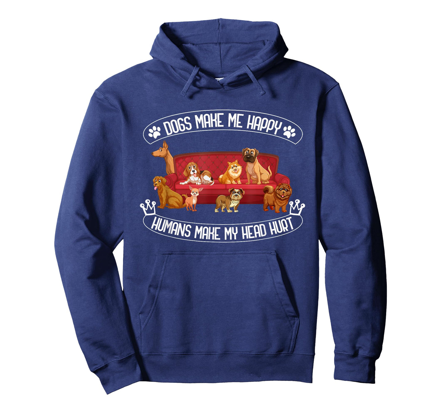 Dogs Make Me Happy Humans Make My Head Hurt T-Shirt