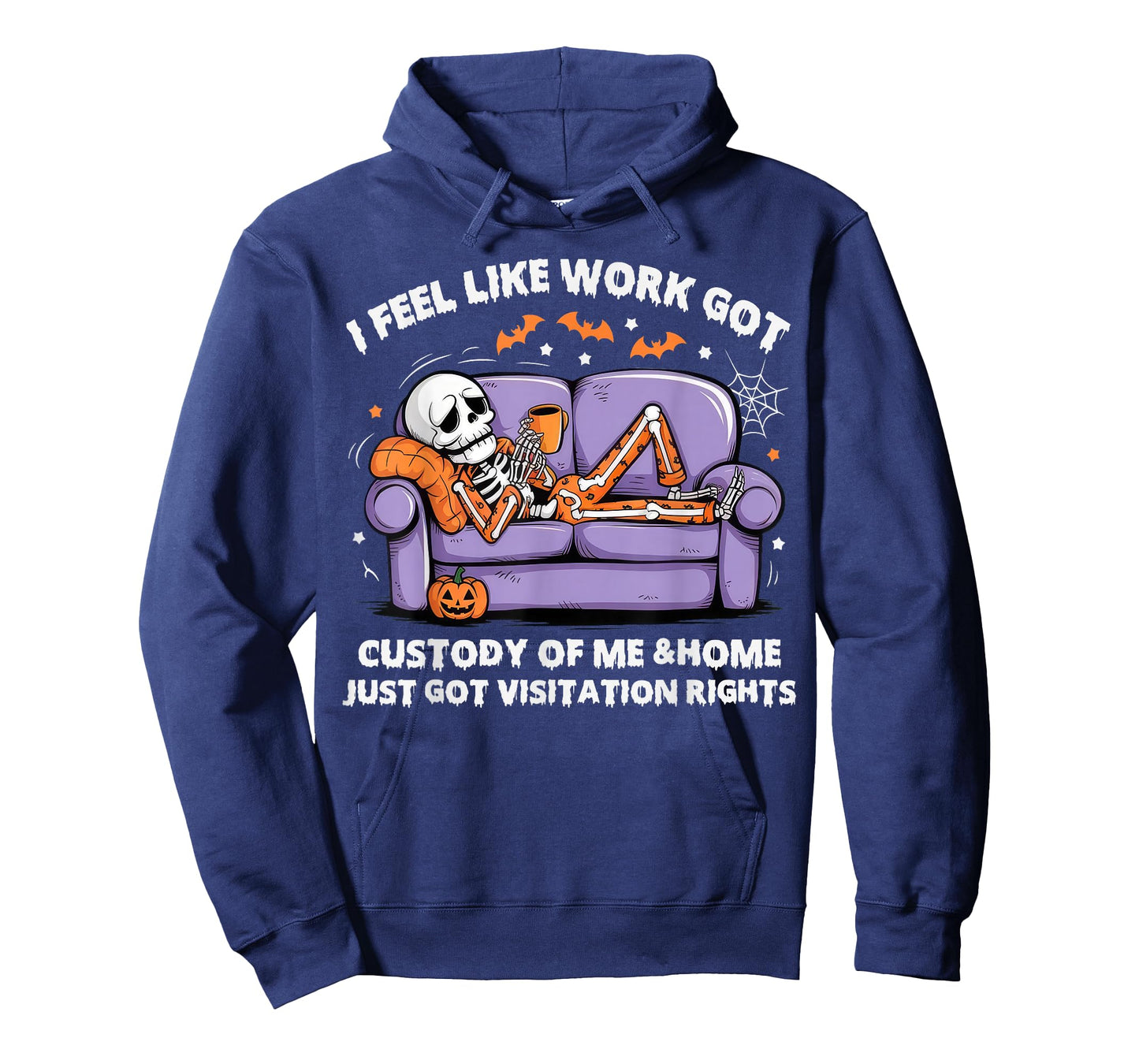 I Feel Like Work Got Custody Anel Custody of Me Funny Saying T-Shirt