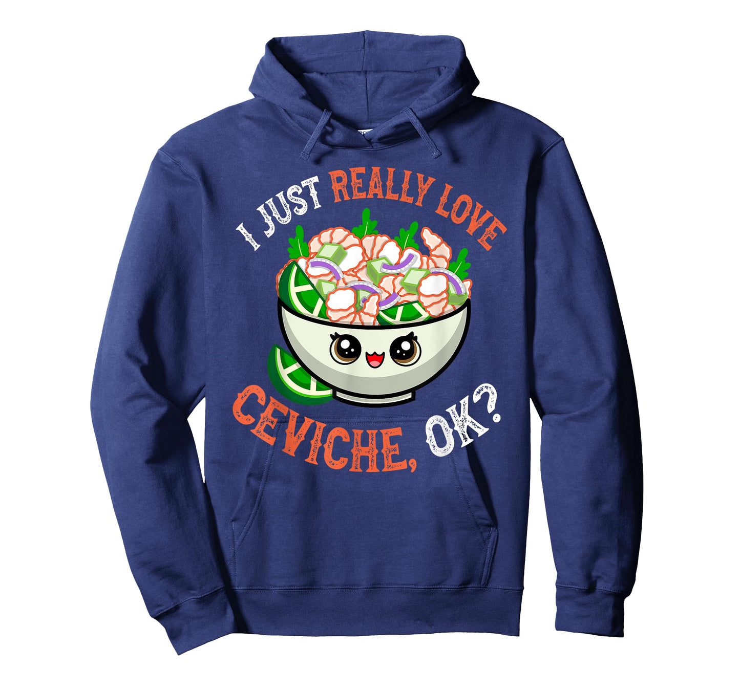 Funny Seafood Lover I Just Really Love Ceviche OK T-Shirt