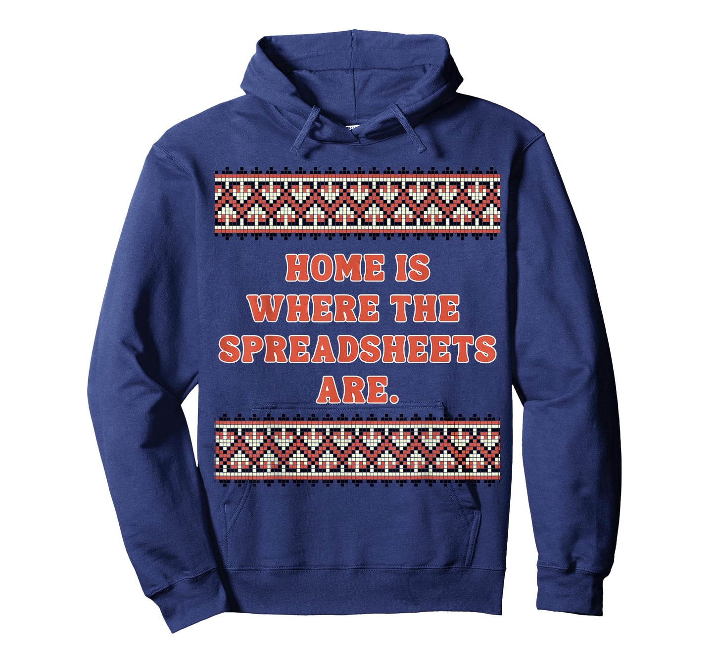 Home is Where The Spreadsheets are - Cute spreadsheet Gifts T-Shirt