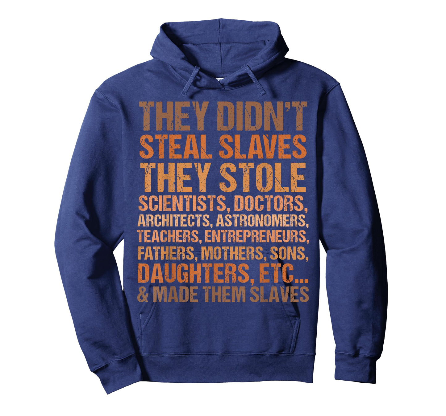 They Didn't Steal Slaves Black History Month Melanin African T-Shirt